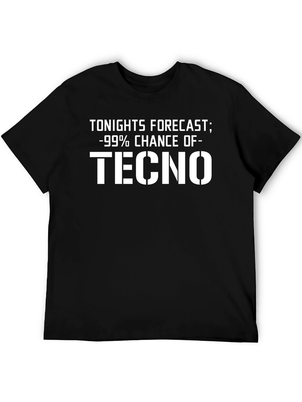 Tonights Forecast Techno T-Shirt