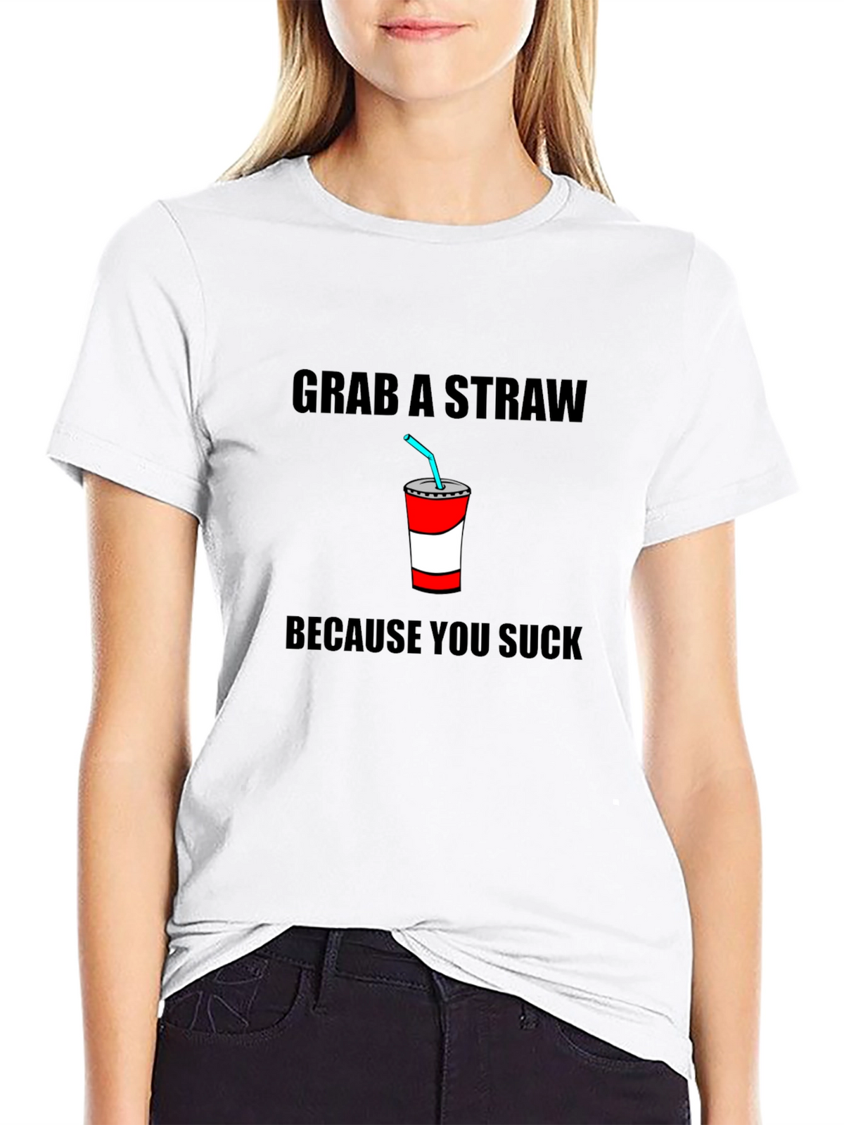 Grab A Straw T-Shirt - Funny Sarcastic Tee