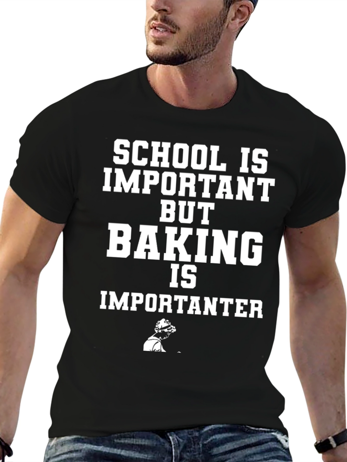 Baking is Importanter Funny T-Shirt