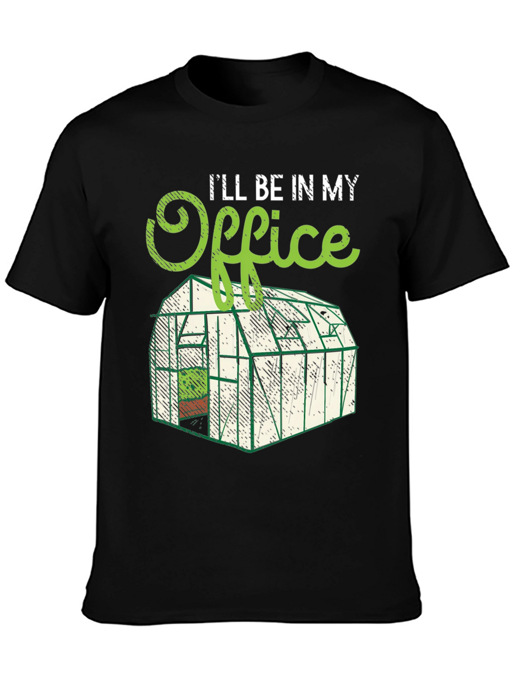 Ill Be In My Office Gardening T-Shirt