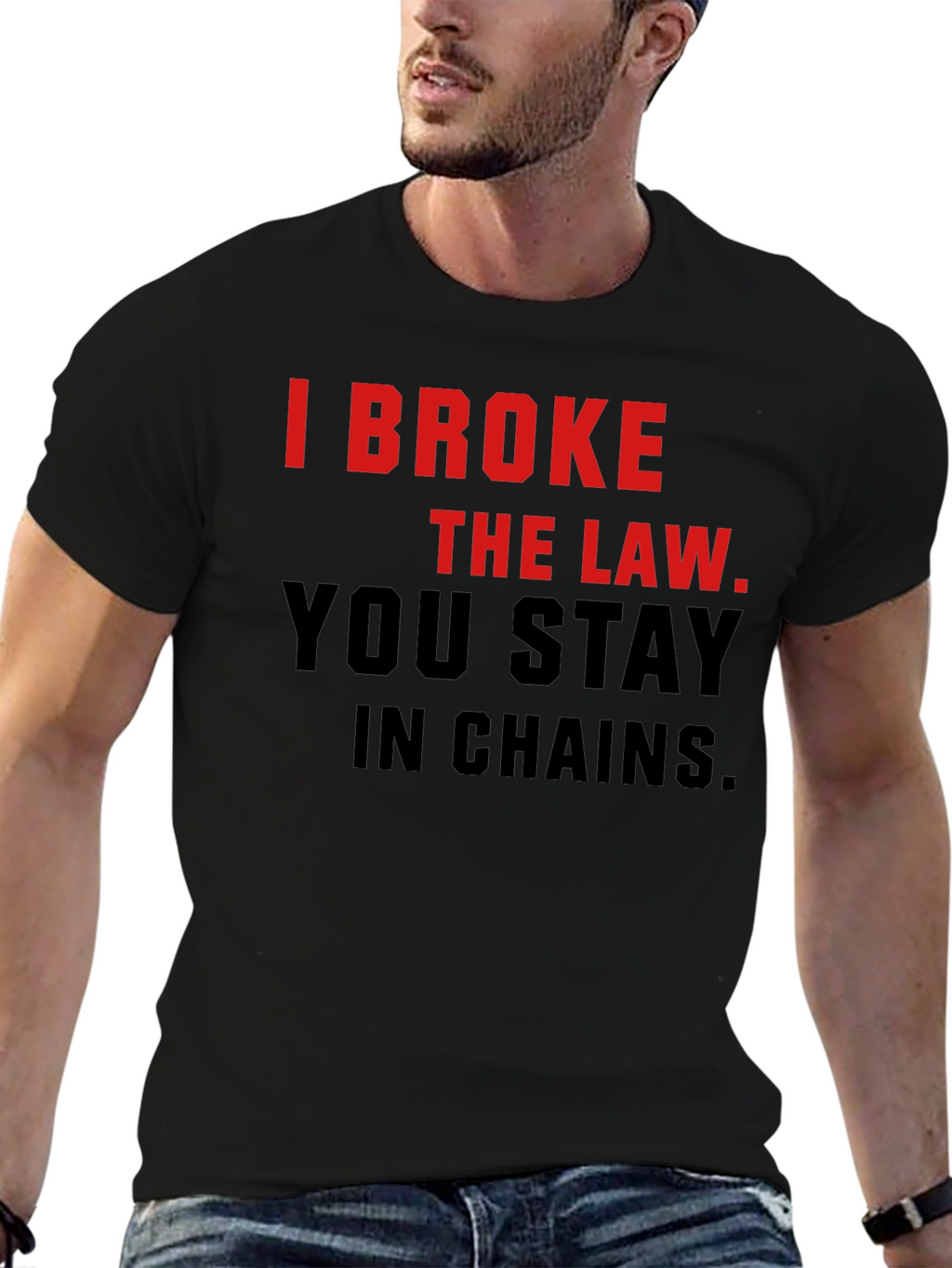 I Broke The Law T-Shirt - Bold Statement Tee