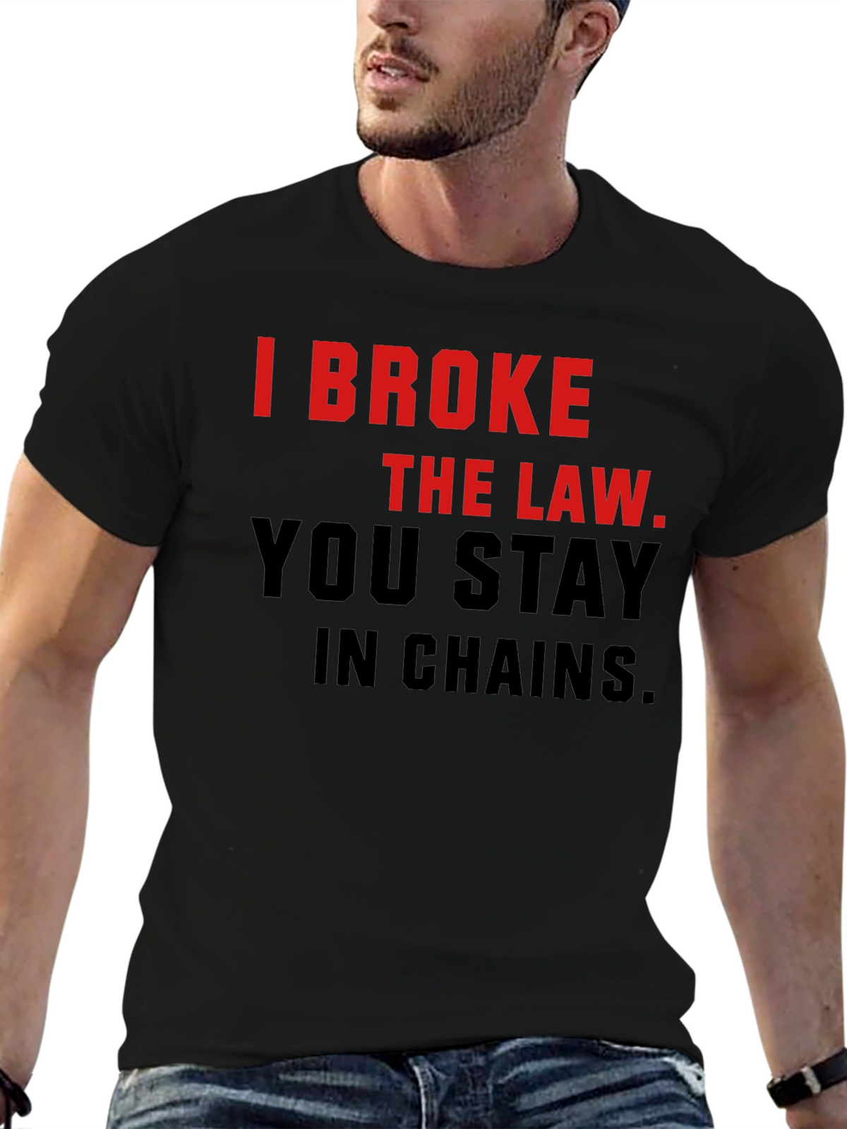 I Broke The Law T-Shirt - Bold Statement Tee