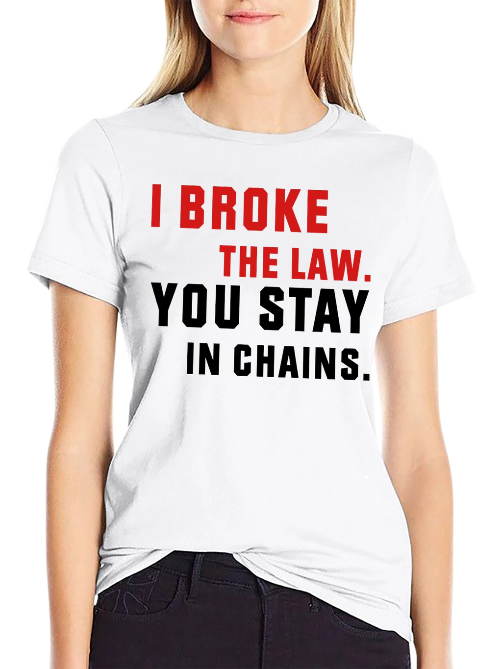 I Broke The Law T-Shirt - Bold Statement Tee