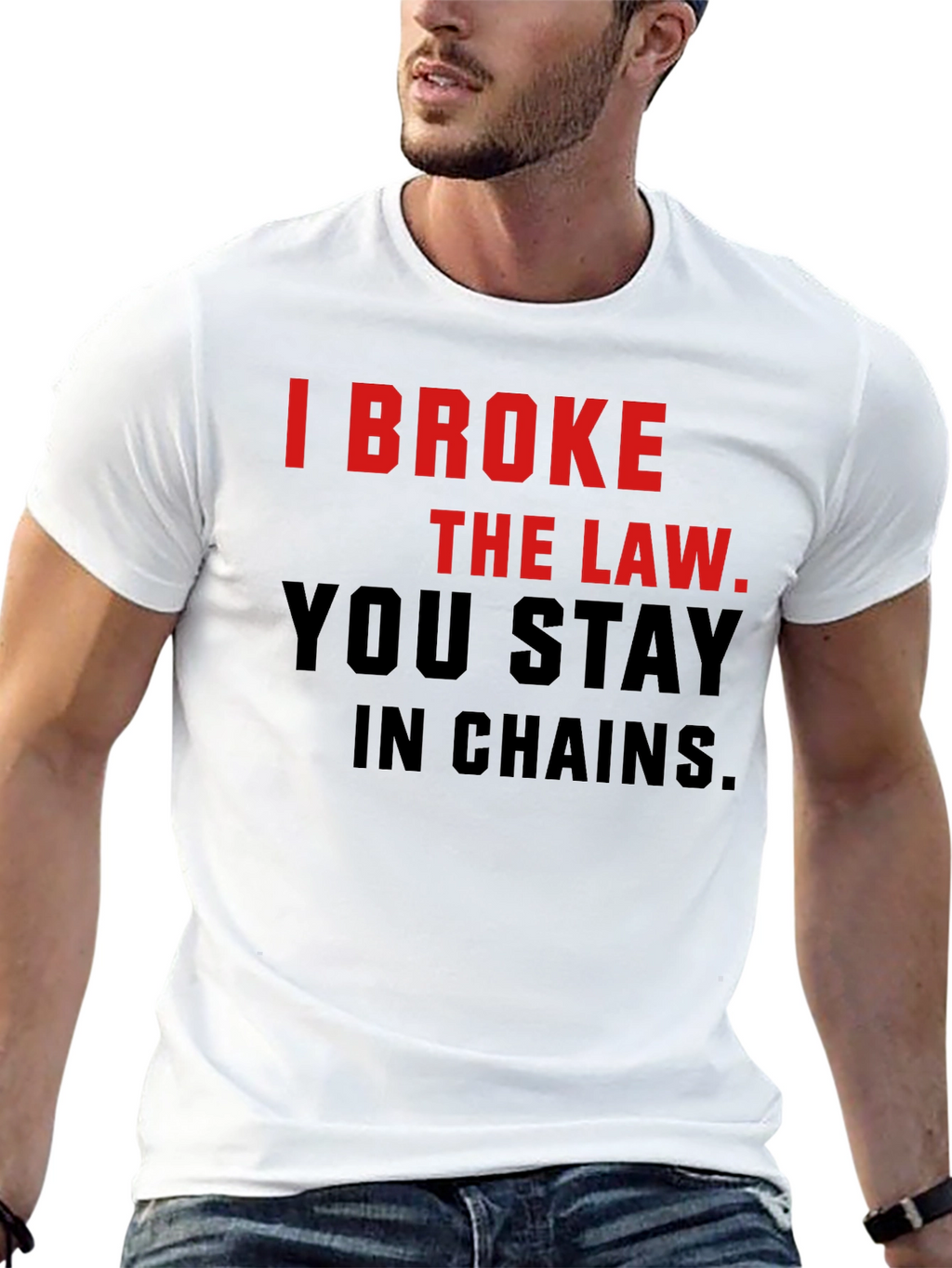 I Broke The Law T-Shirt - Bold Statement Tee