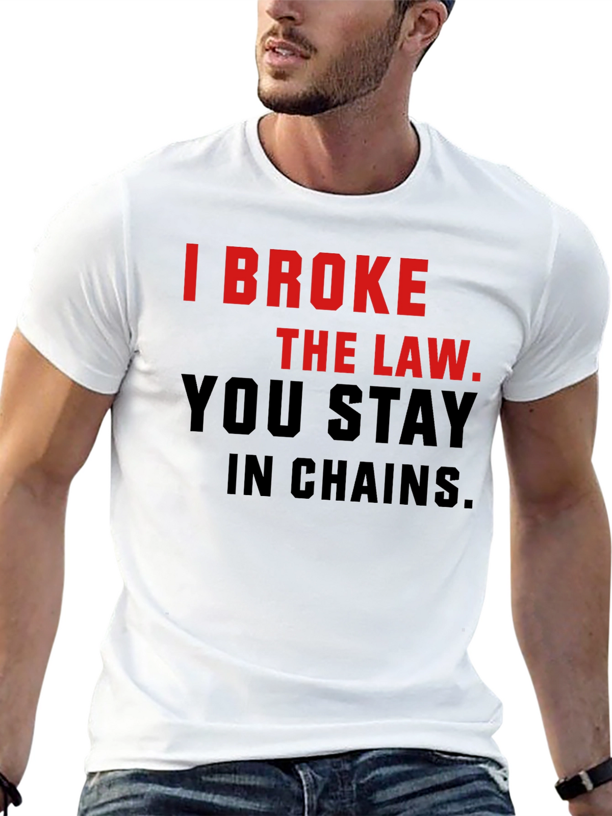 I Broke The Law T-Shirt - Bold Statement Tee