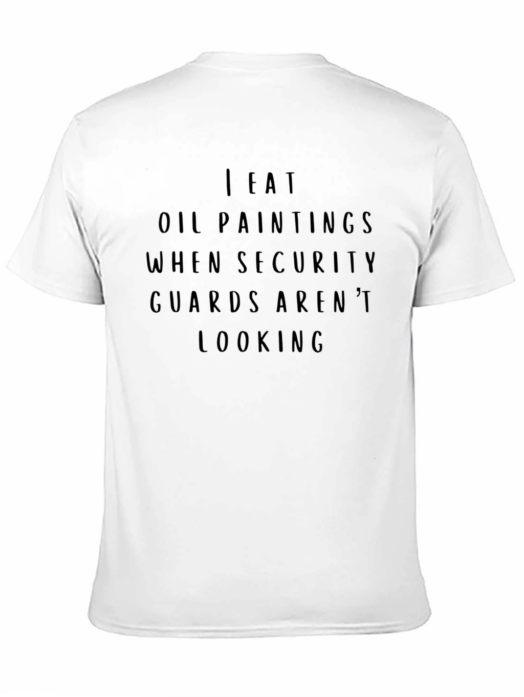 Funny I Eat Oil Paintings Black T-Shirt