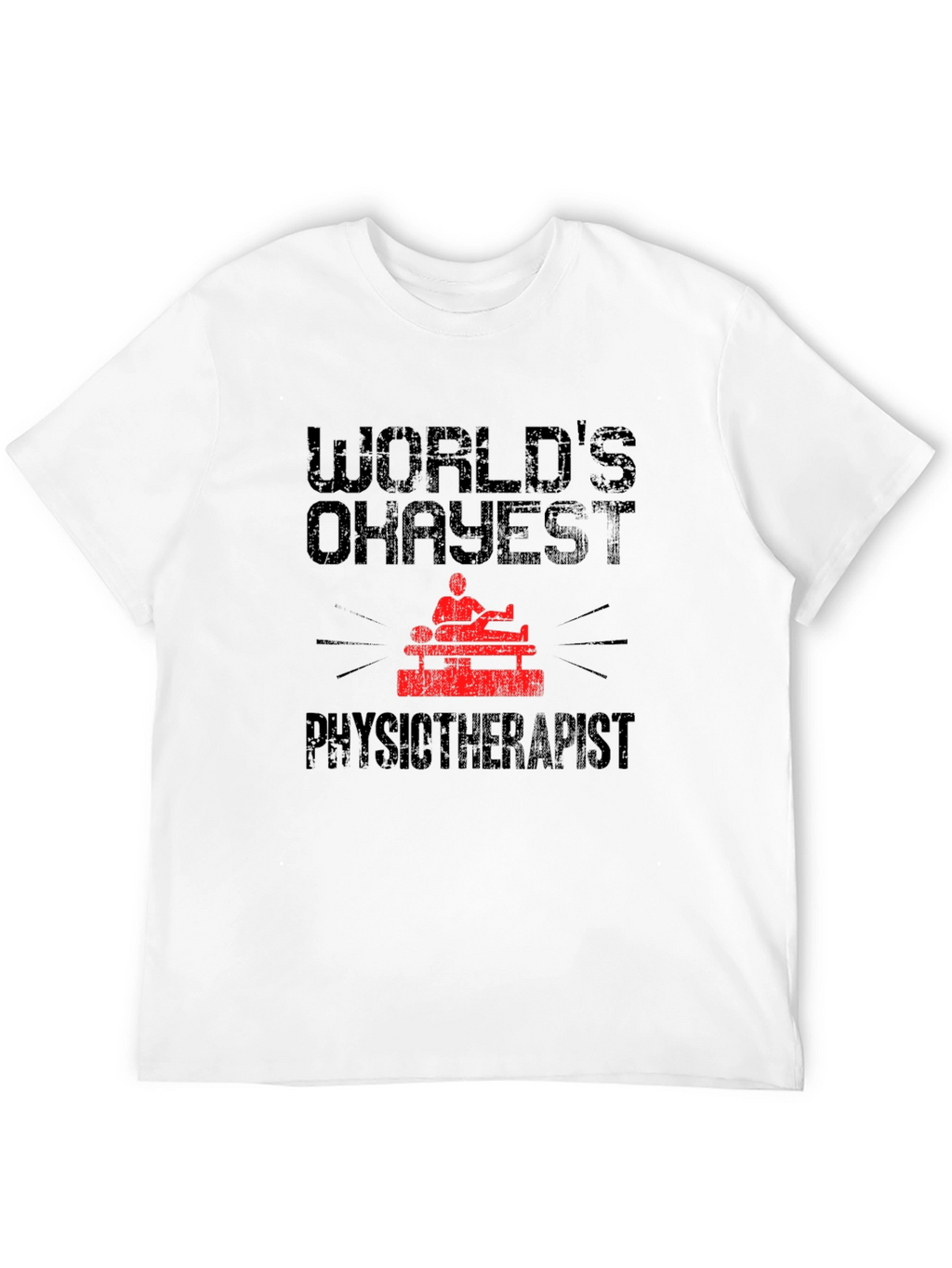Worlds Okayest Physiotherapist Graphic Tee