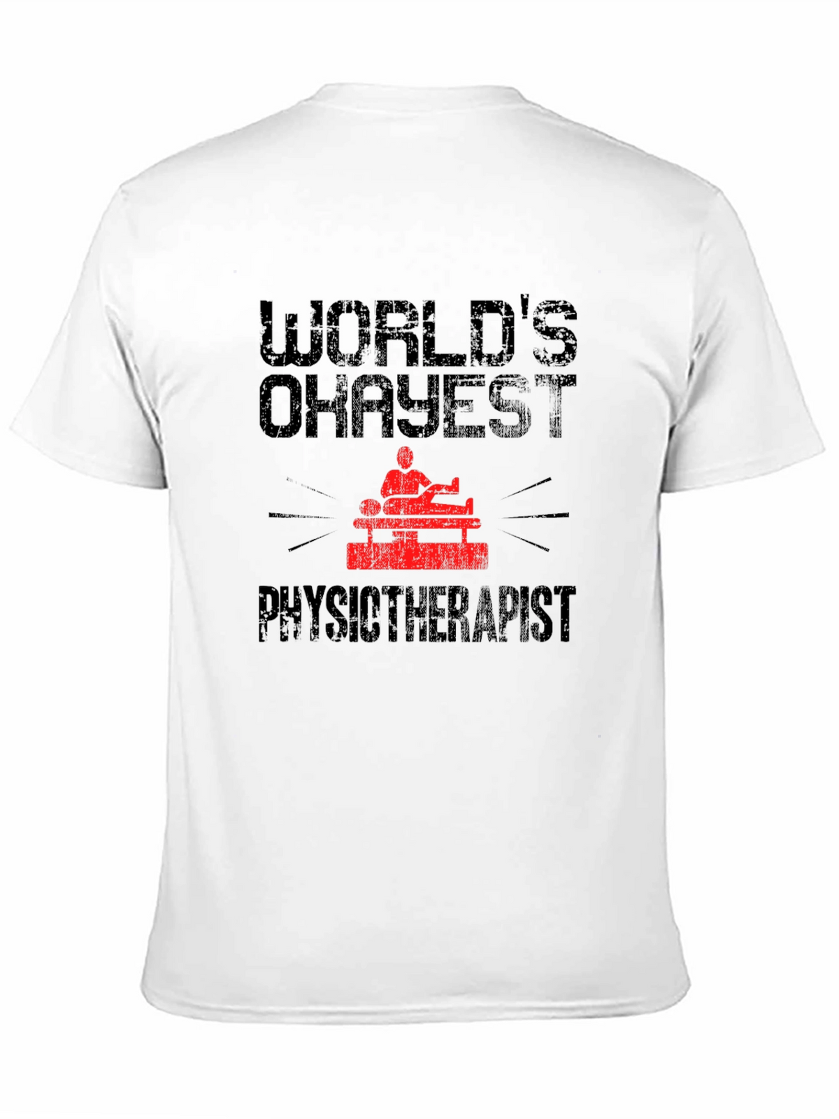 Worlds Okayest Physiotherapist Graphic Tee