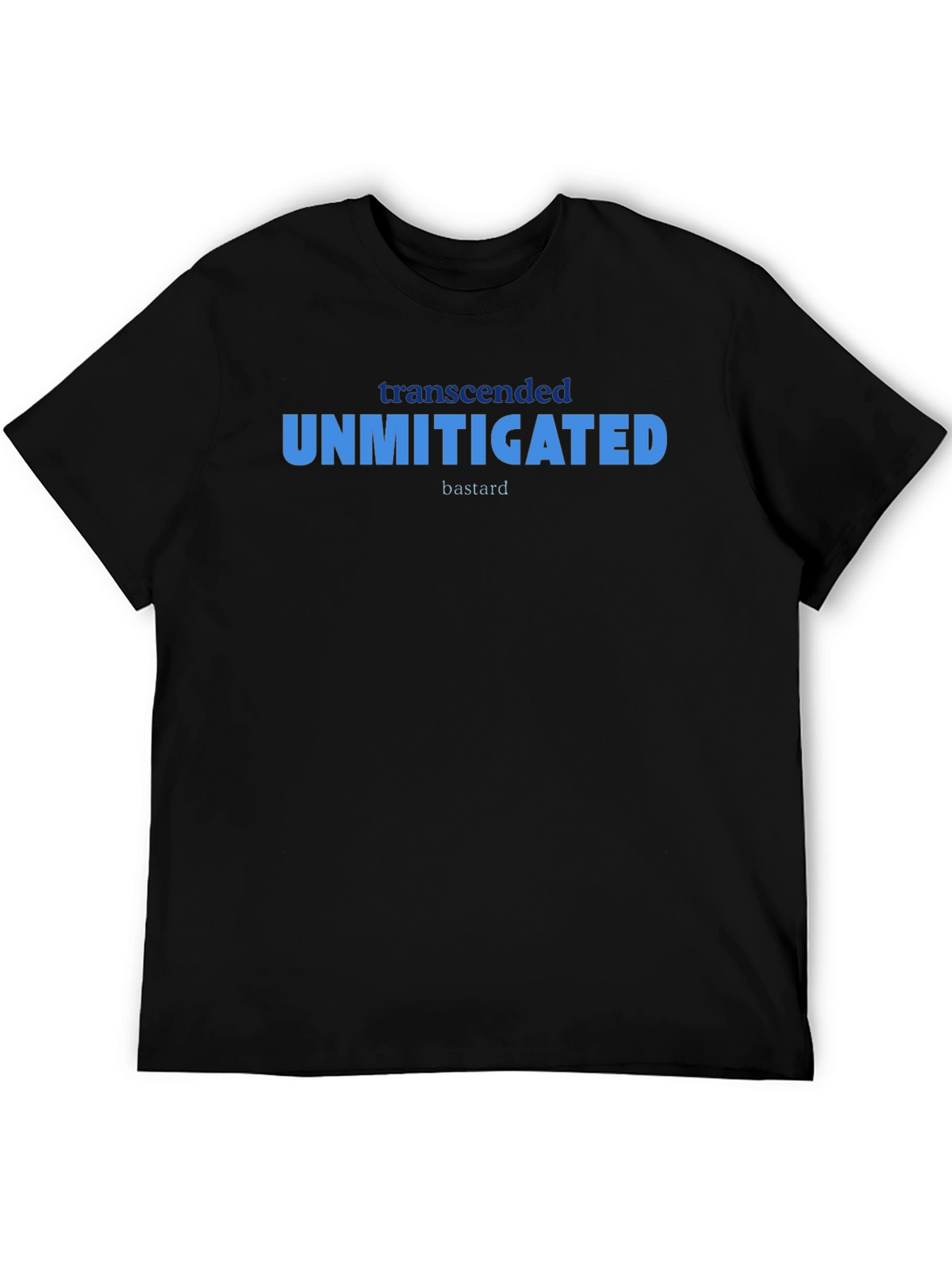 Unmitigated Bastard T-Shirt - Black Graphic Tee