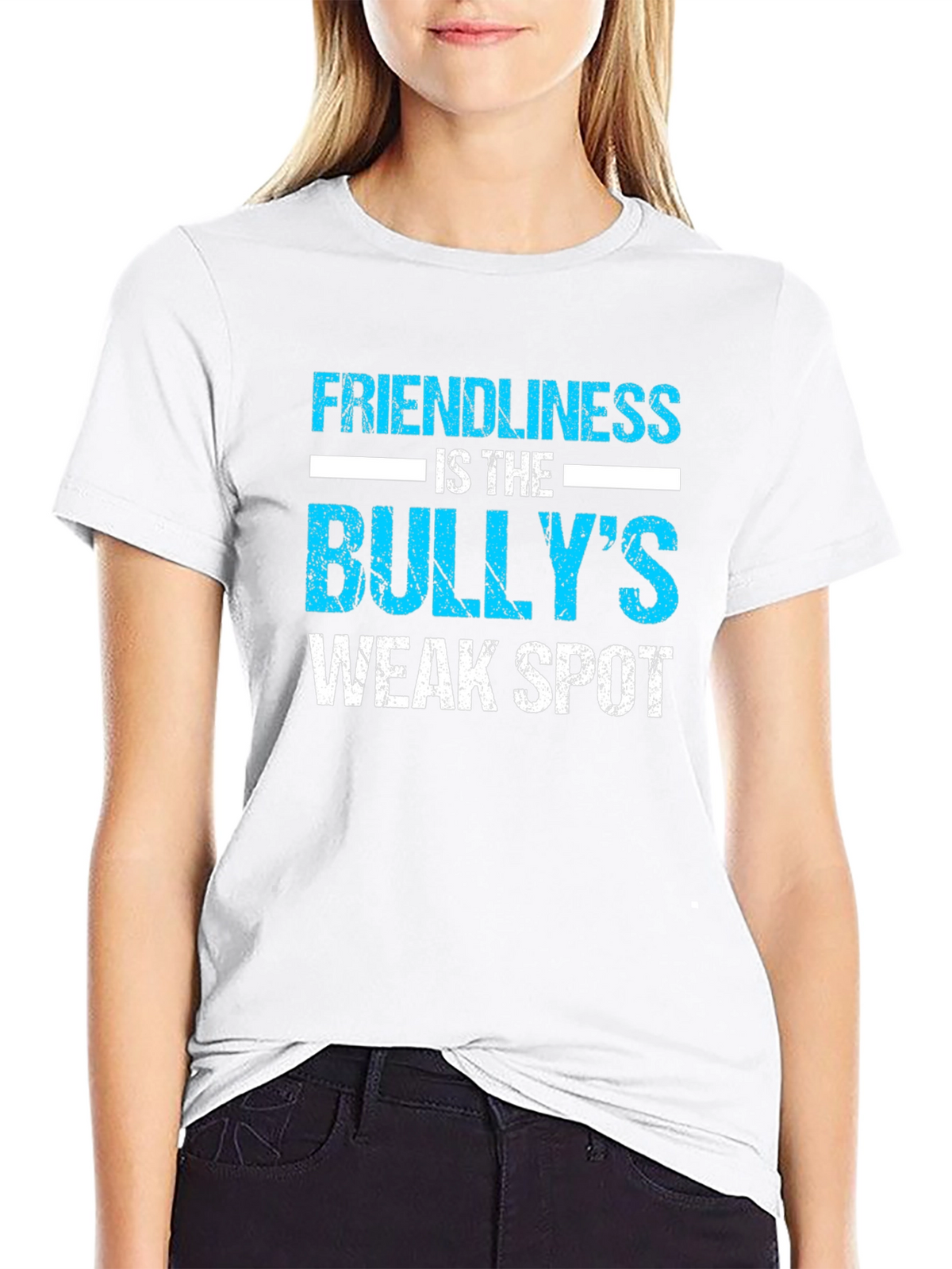 Friendliness is the Bullys Weak Spot T-Shirt