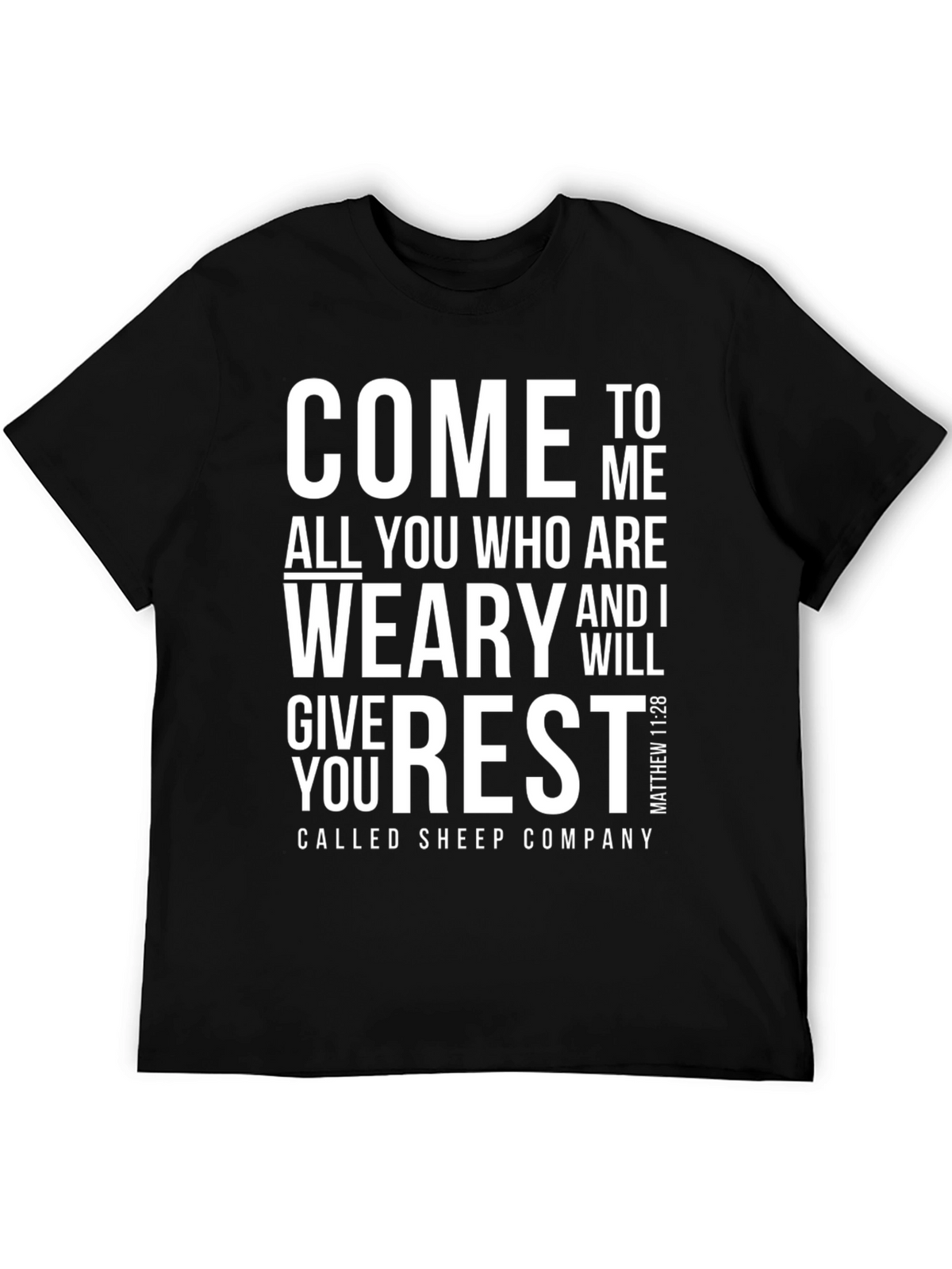 Come To Me All You Who Are Weary T-Shirt
