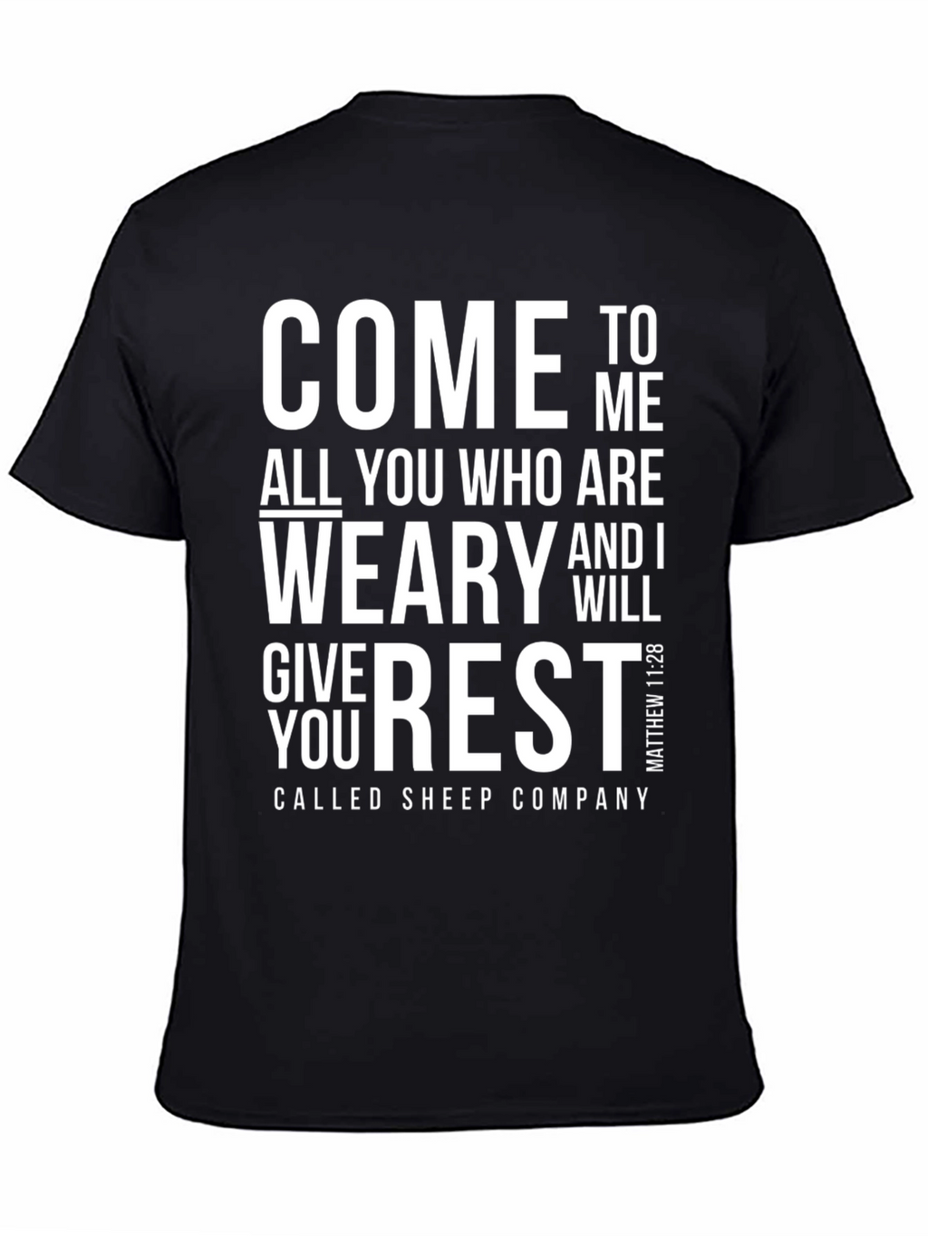 Come To Me All You Who Are Weary T-Shirt