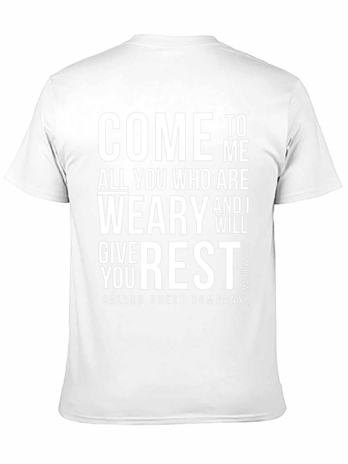 Come To Me All You Who Are Weary T-Shirt