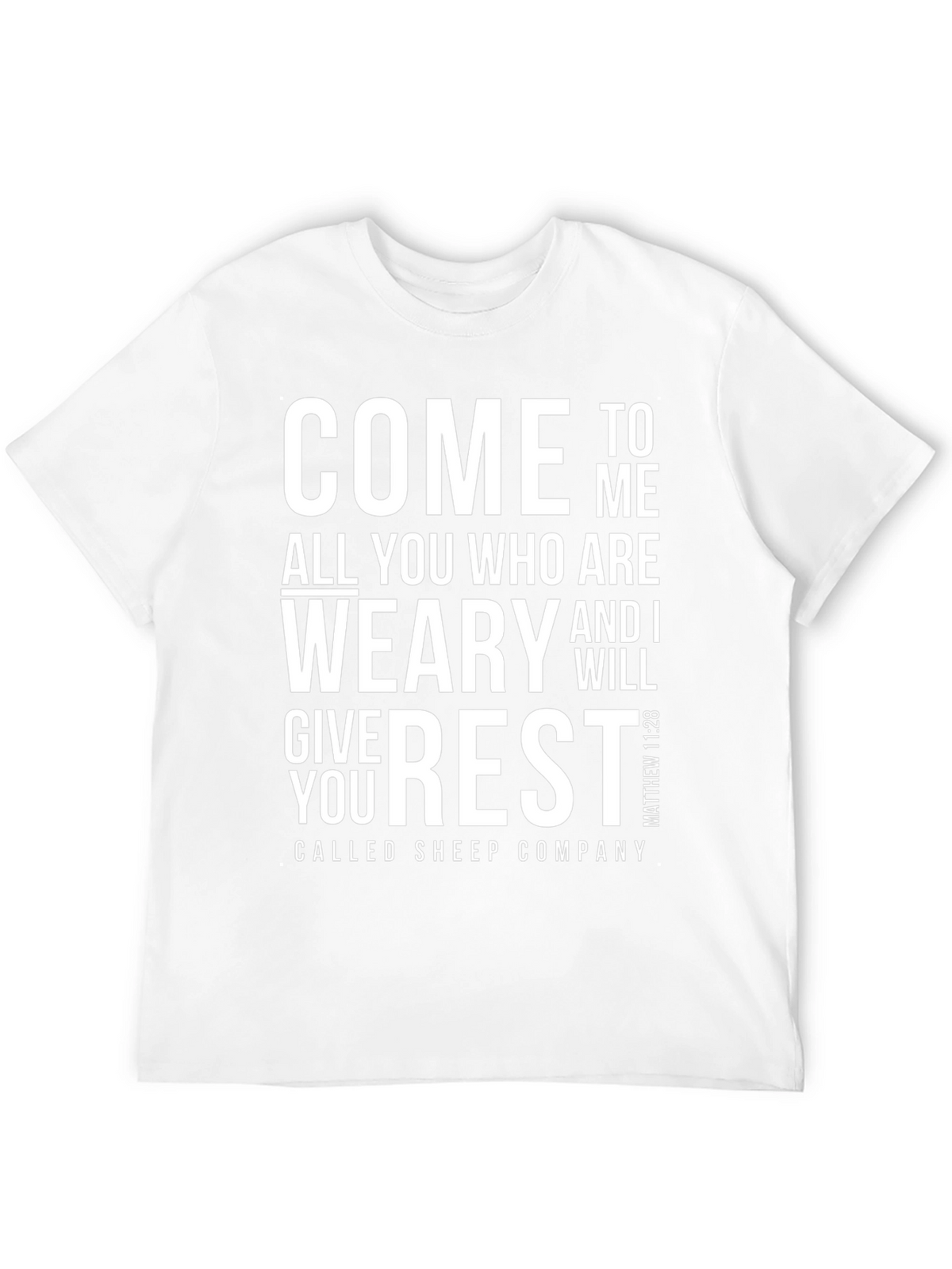 Come To Me All You Who Are Weary T-Shirt