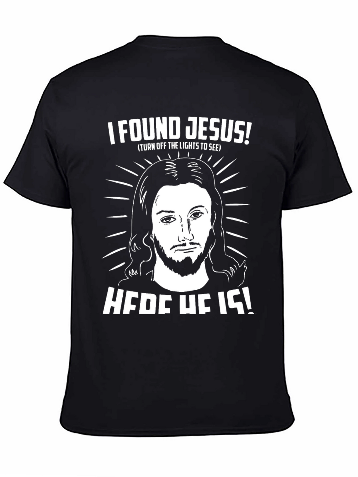 I Found Jesus T-Shirt - Funny Religious Tee