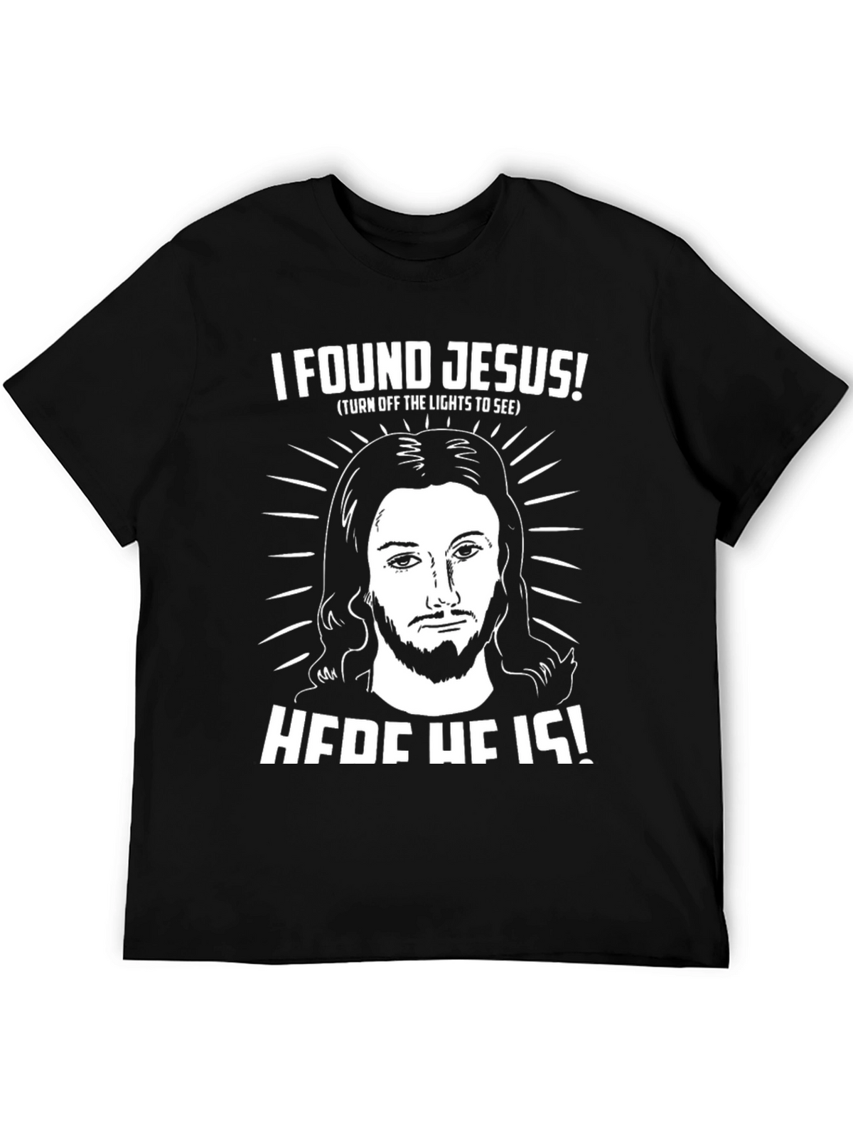 I Found Jesus T-Shirt - Funny Religious Tee