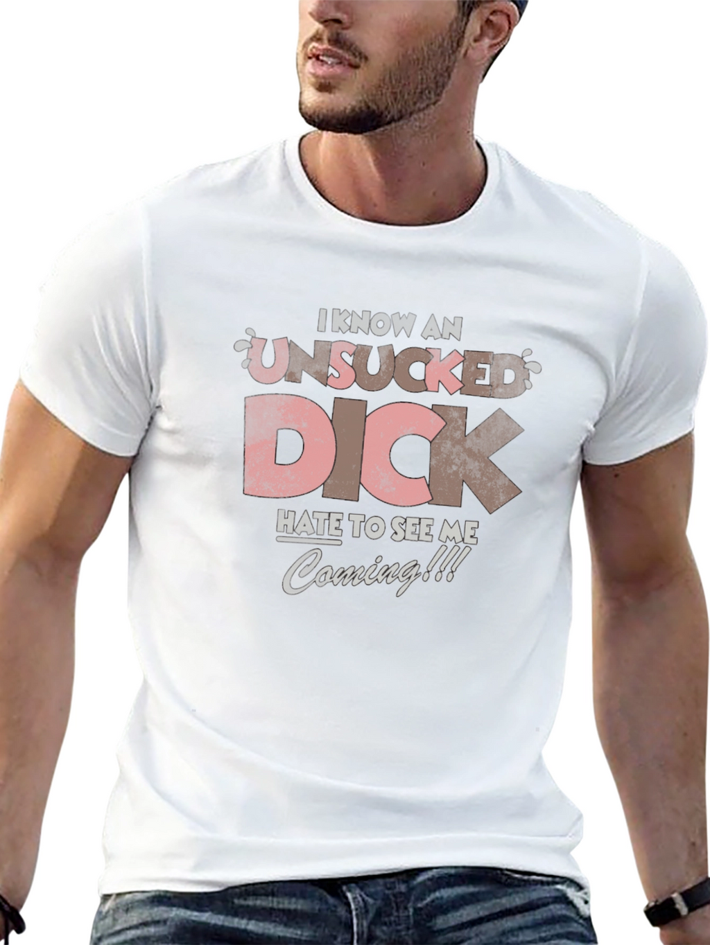 I Know an Unsucked Dick T-Shirt
