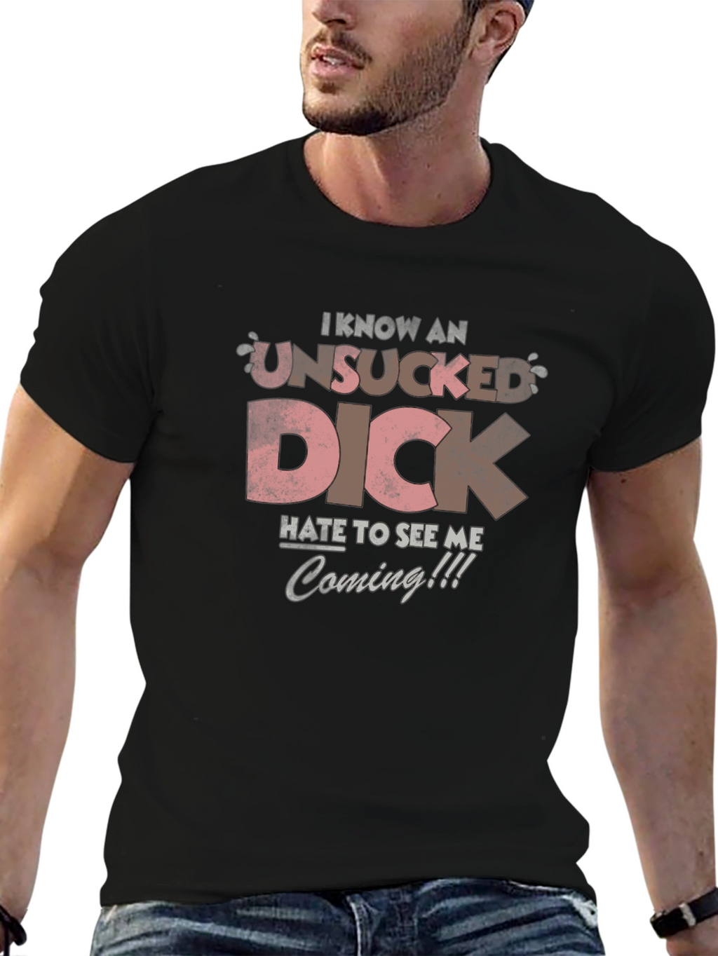 I Know an Unsucked Dick T-Shirt