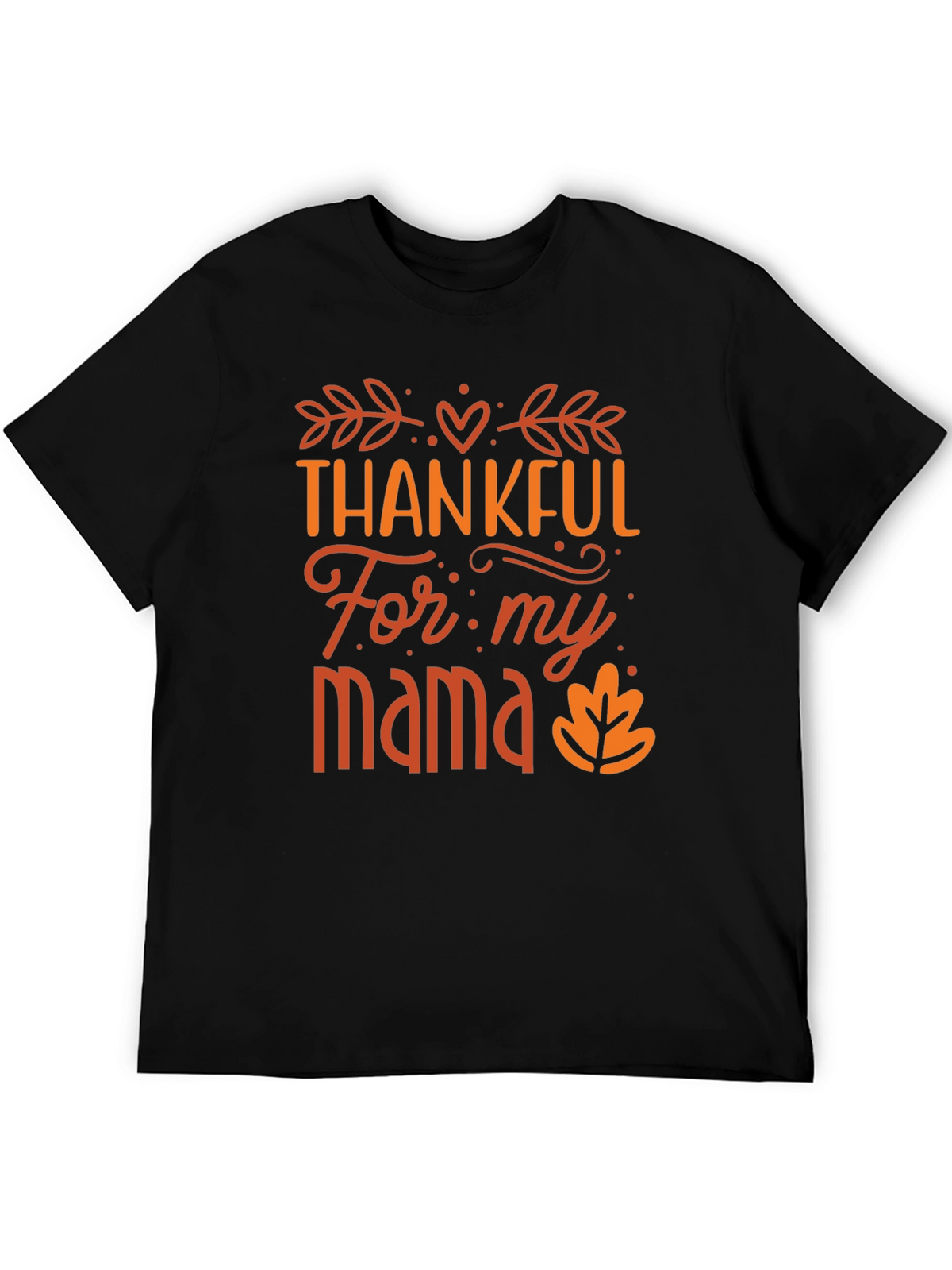 Thankful For My Mama Black T-Shirt