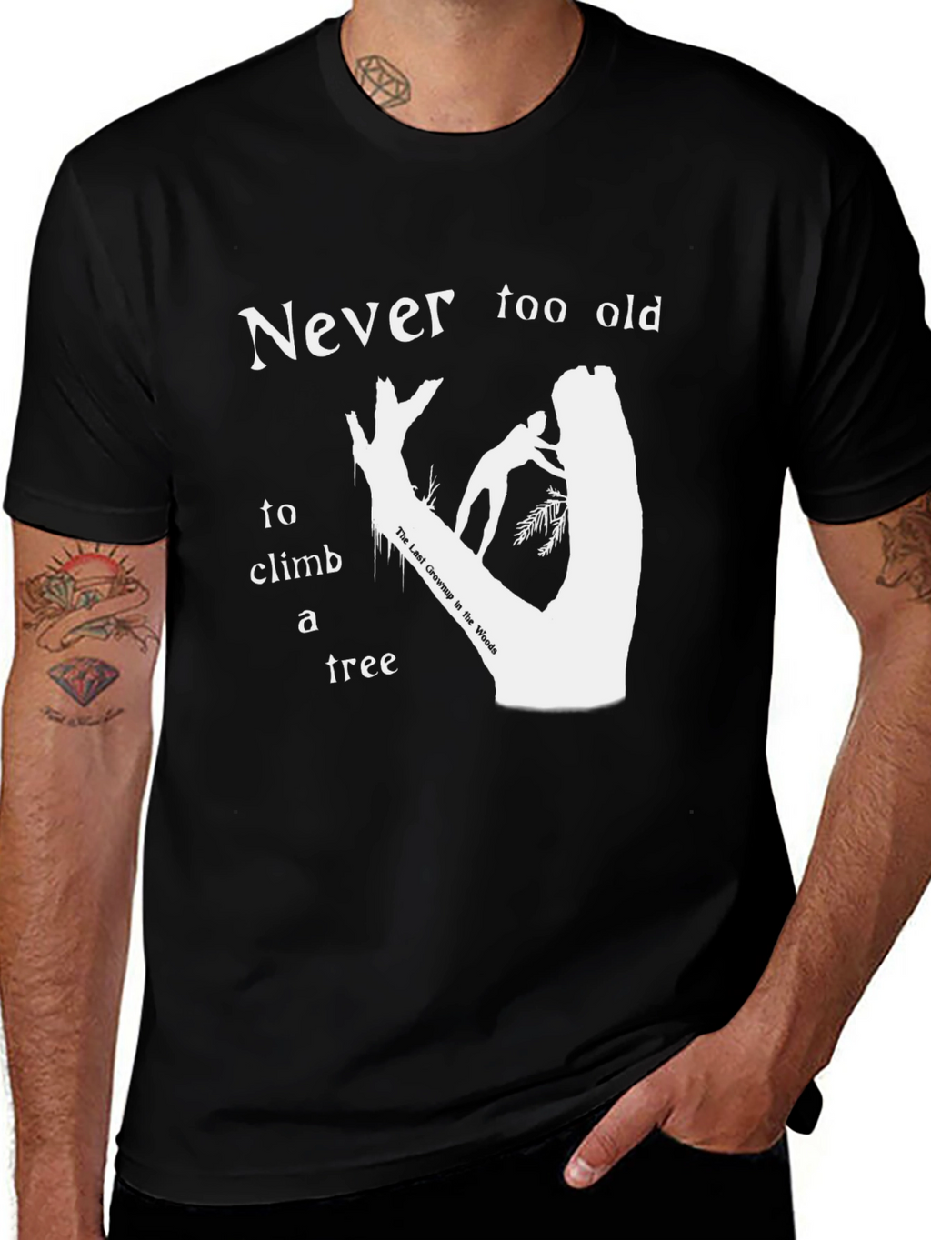 Never Too Old To Climb A Tree T-Shirt