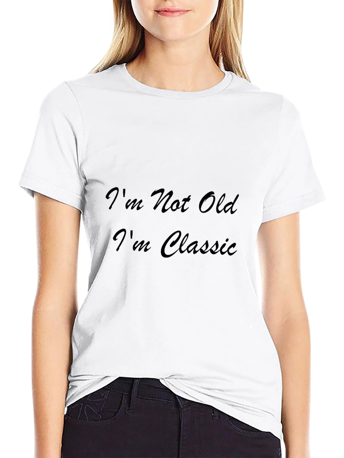 Classic Tee: Im Not Old Im Classic