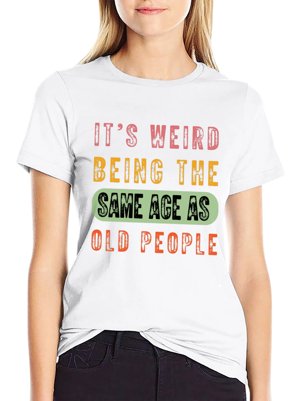 Funny Aging T-Shirt: Same Age as Old People