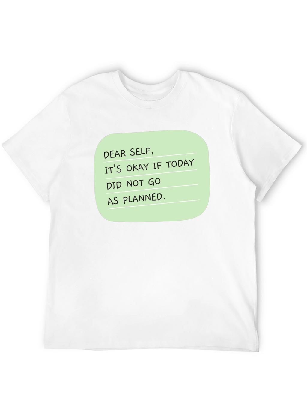 Dear Self Graphic T-Shirt: Inspirational Message