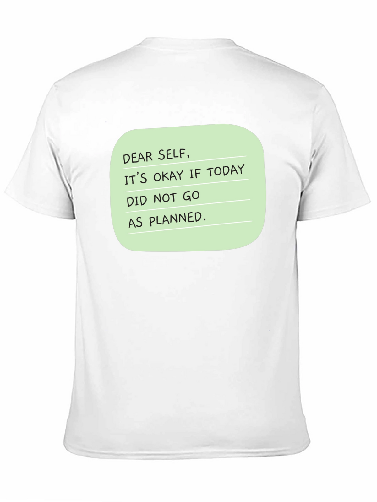 Dear Self Graphic T-Shirt: Inspirational Message