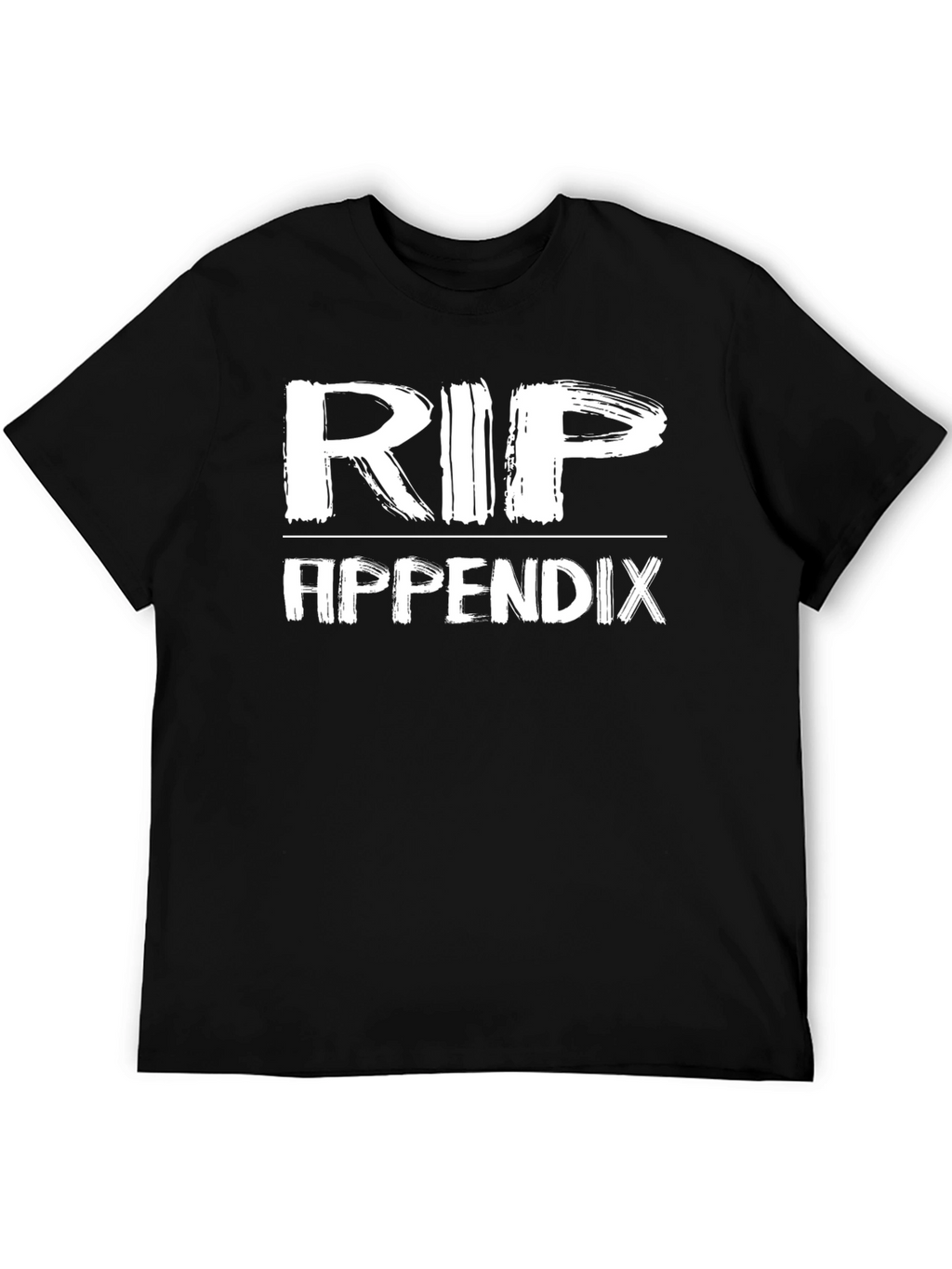 RIP Appendix T-Shirt - Humor Surgery Recovery Tee