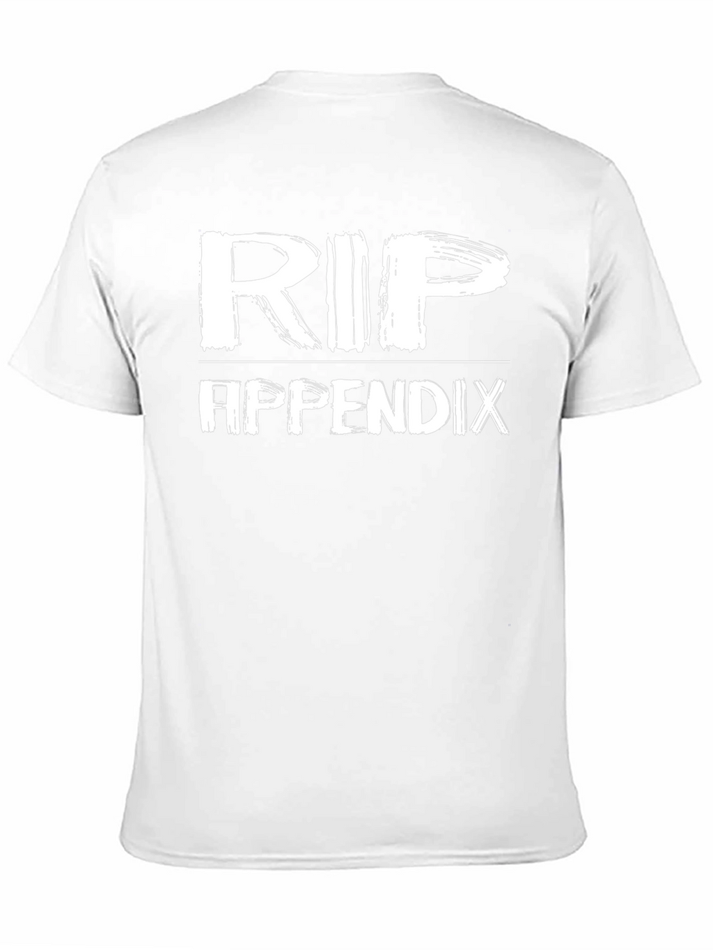 RIP Appendix T-Shirt - Humor Surgery Recovery Tee