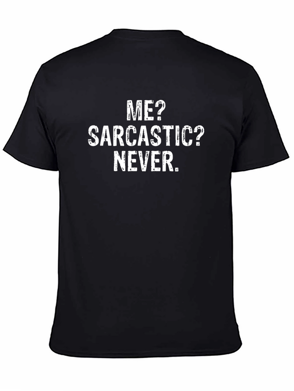 Sarcastic Humor Graphic T-Shirt - Funny Novelty Tee