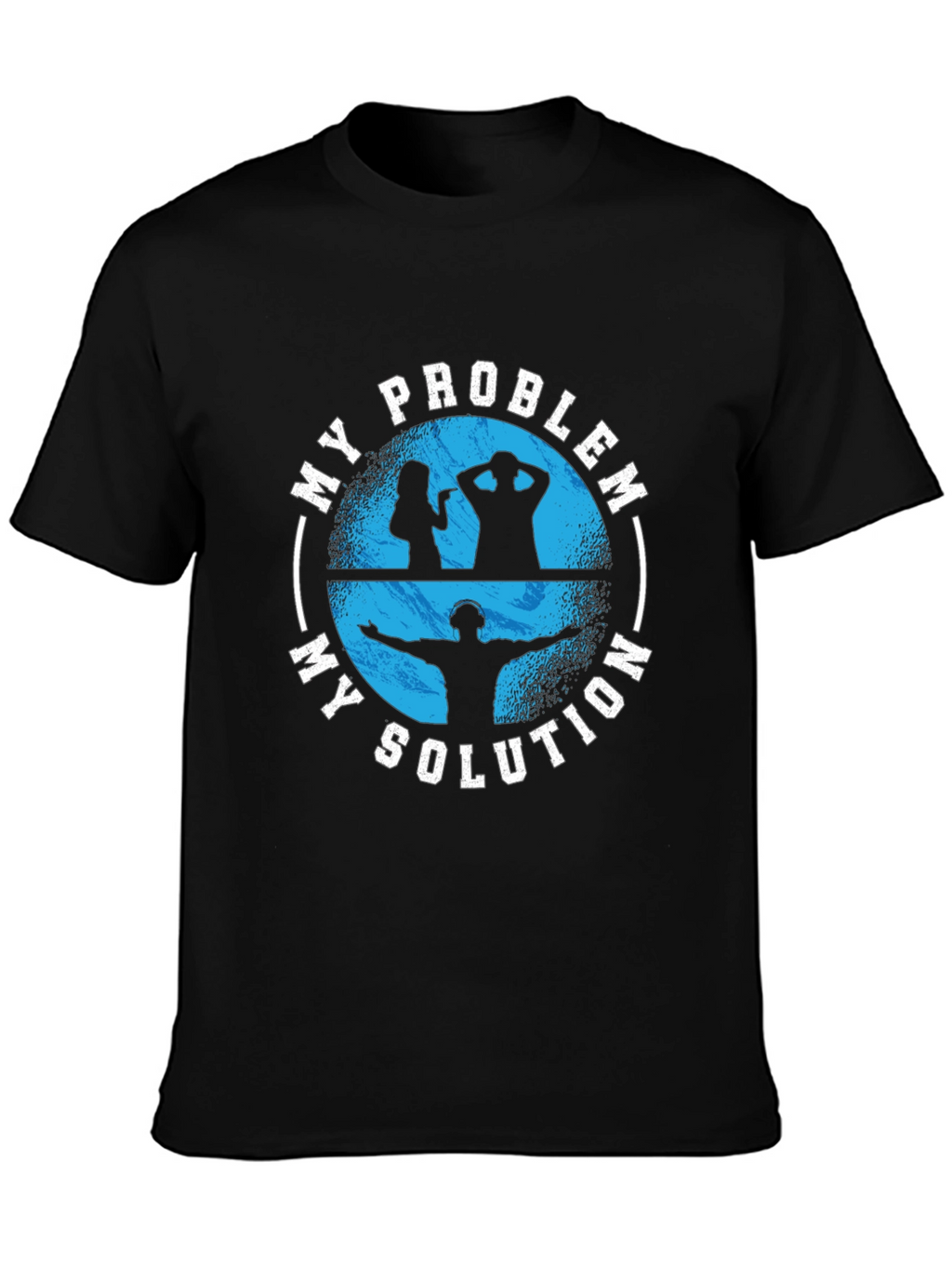 My Problem My Solution Black Graphic T-Shirt
