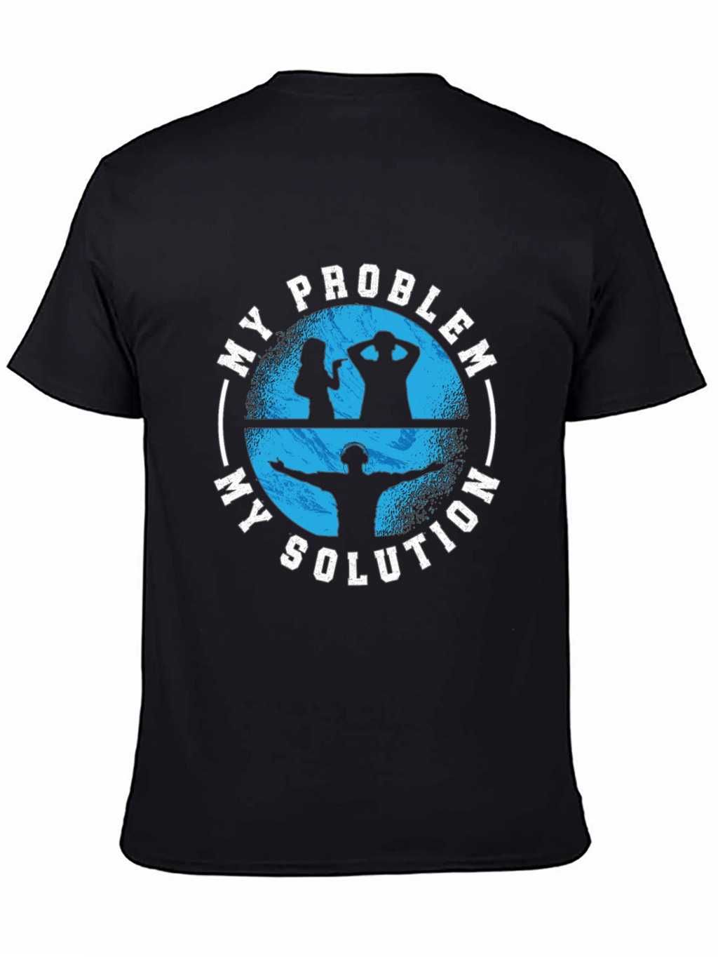 My Problem My Solution Black Graphic T-Shirt