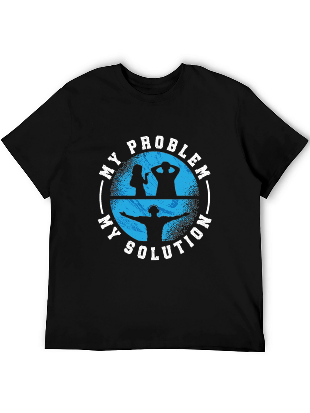 My Problem My Solution Black Graphic T-Shirt