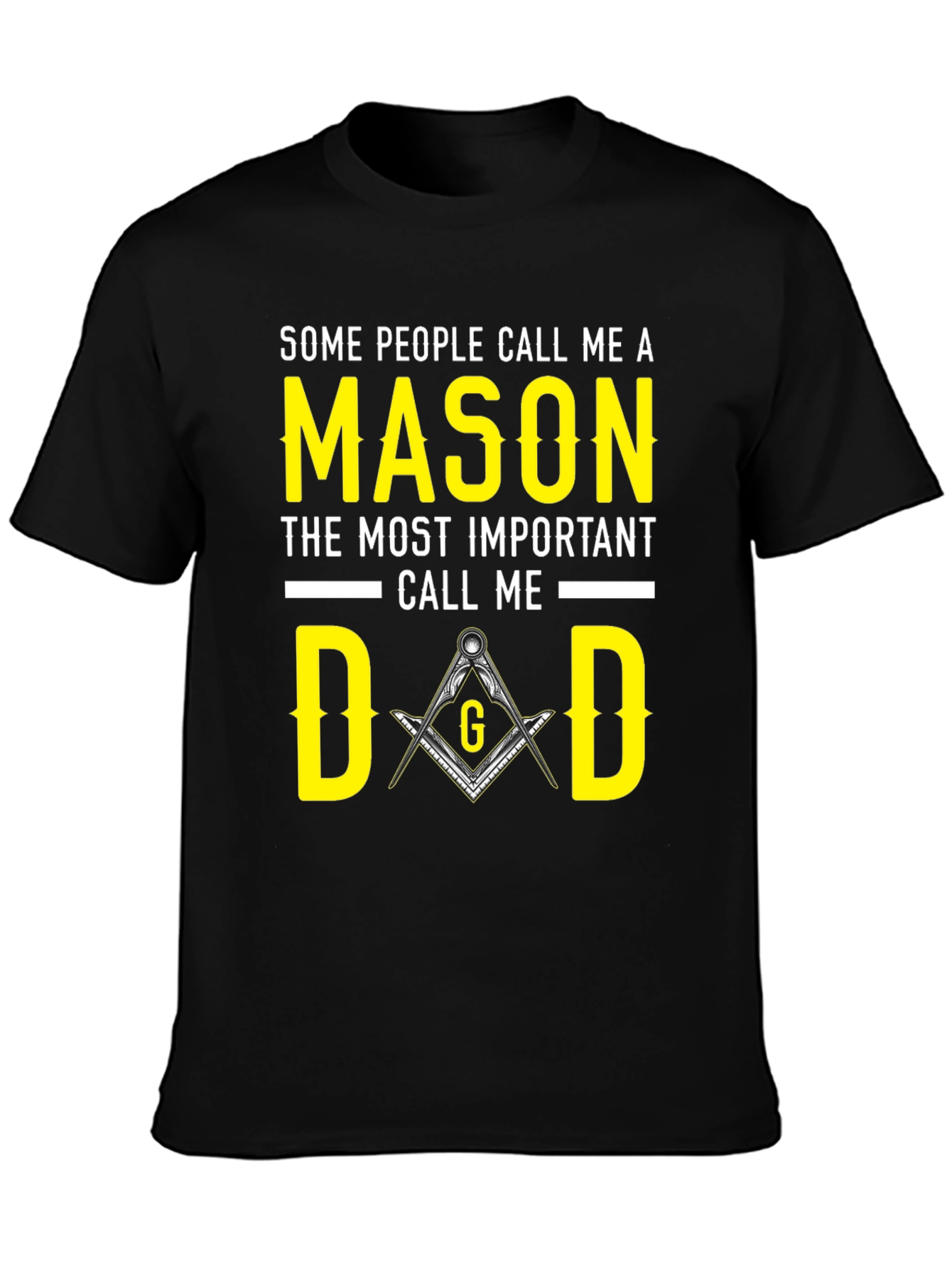 Mason Dad T-Shirt - Masonic Fathers Day Gift