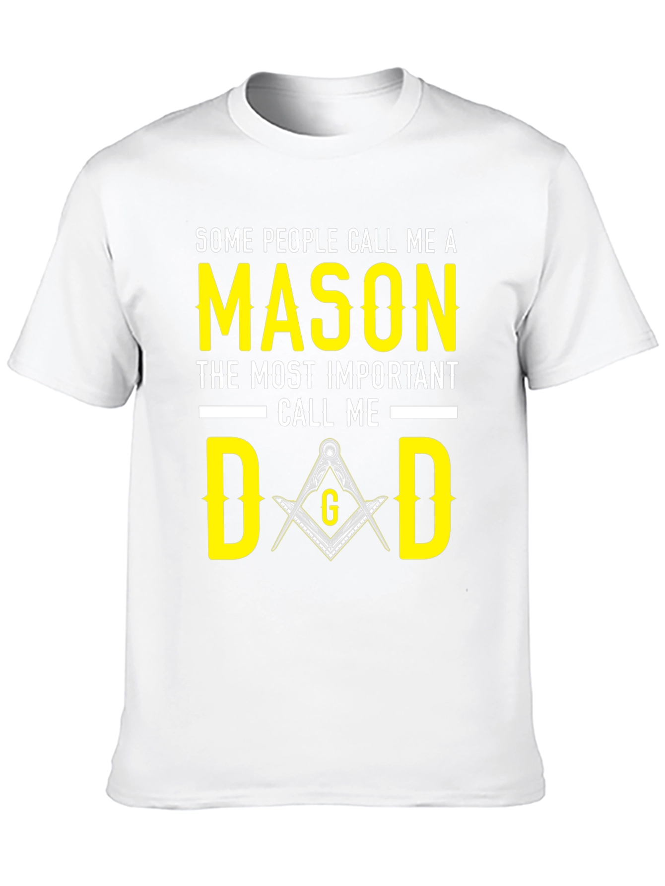 Mason Dad T-Shirt - Masonic Fathers Day Gift