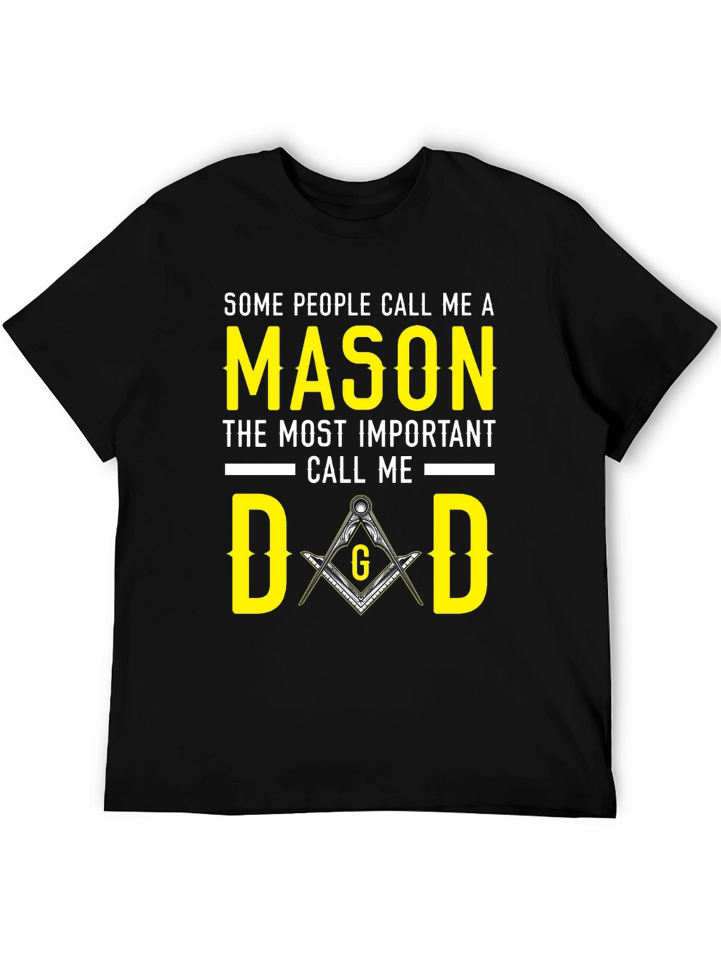 Mason Dad T-Shirt - Masonic Fathers Day Gift