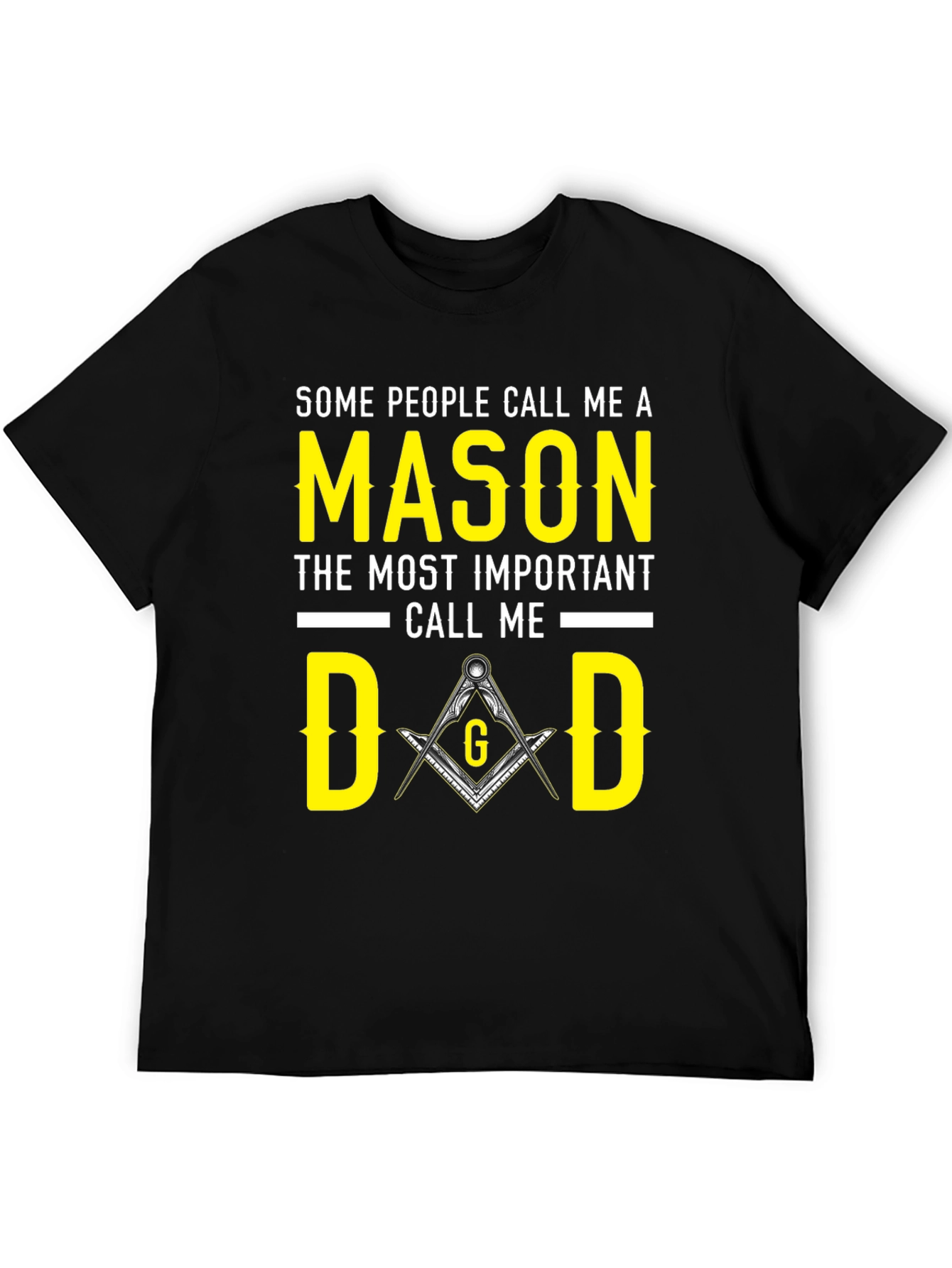 Mason Dad T-Shirt - Masonic Fathers Day Gift