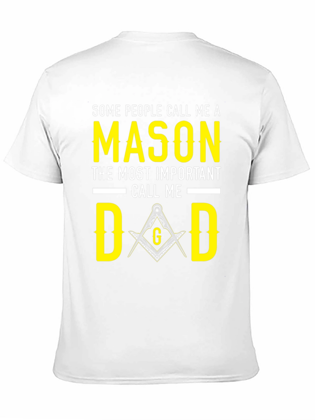 Mason Dad T-Shirt - Masonic Fathers Day Gift