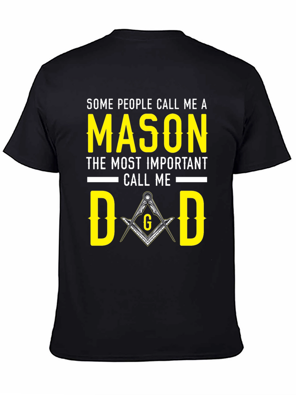 Mason Dad T-Shirt - Masonic Fathers Day Gift