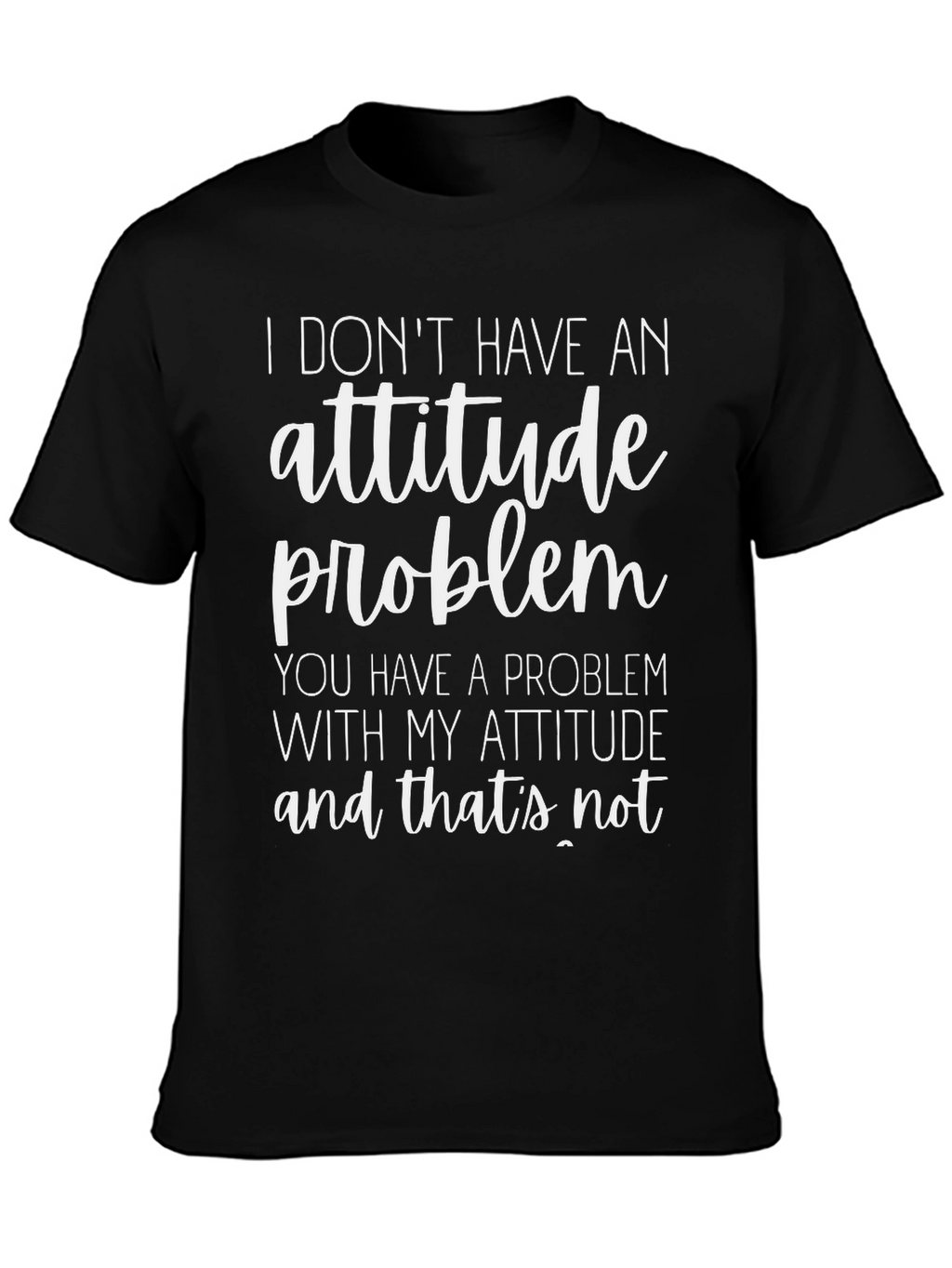 Funny Attitude Problem Graphic T-Shirt