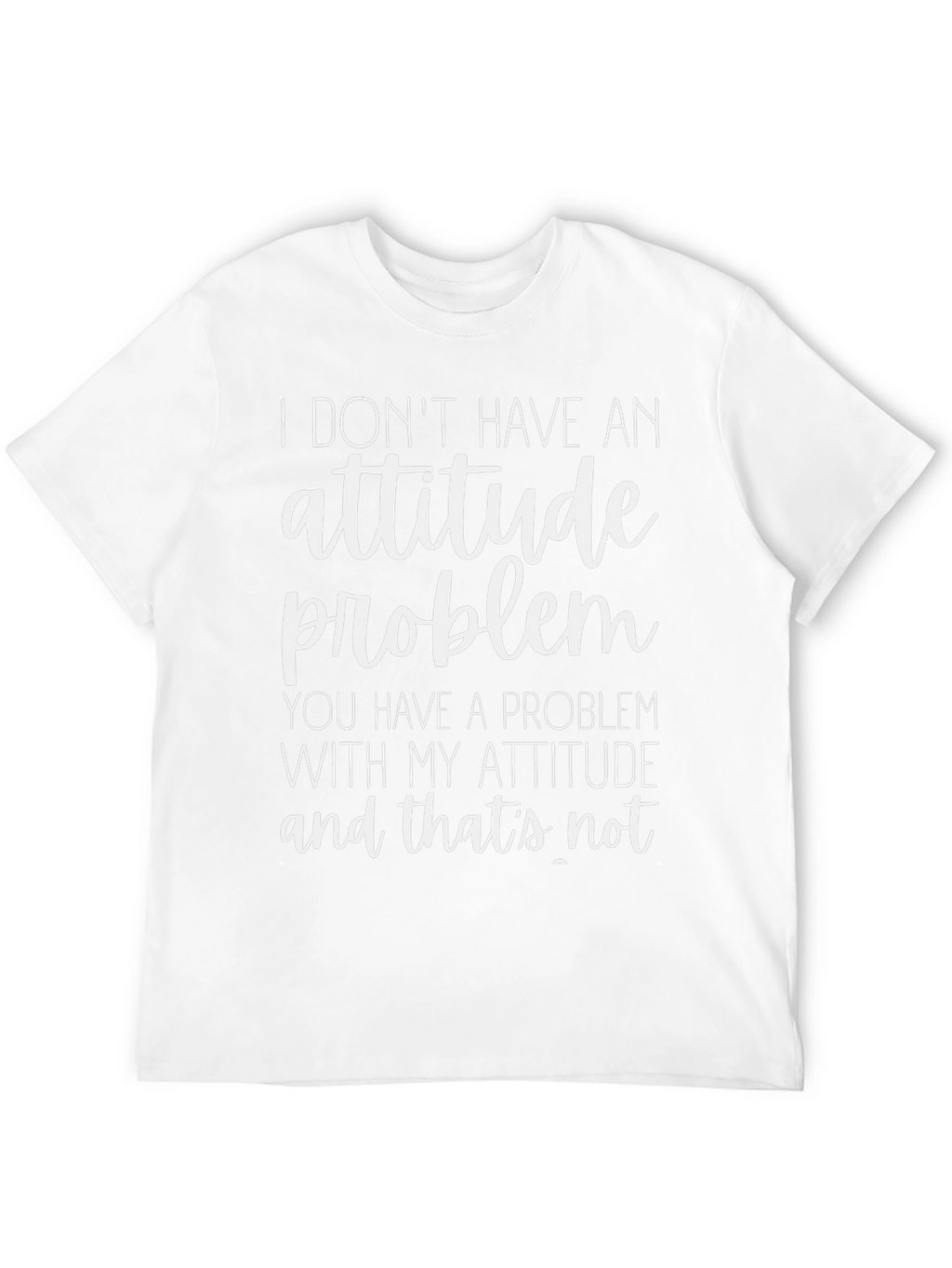 Funny Attitude Problem Graphic T-Shirt