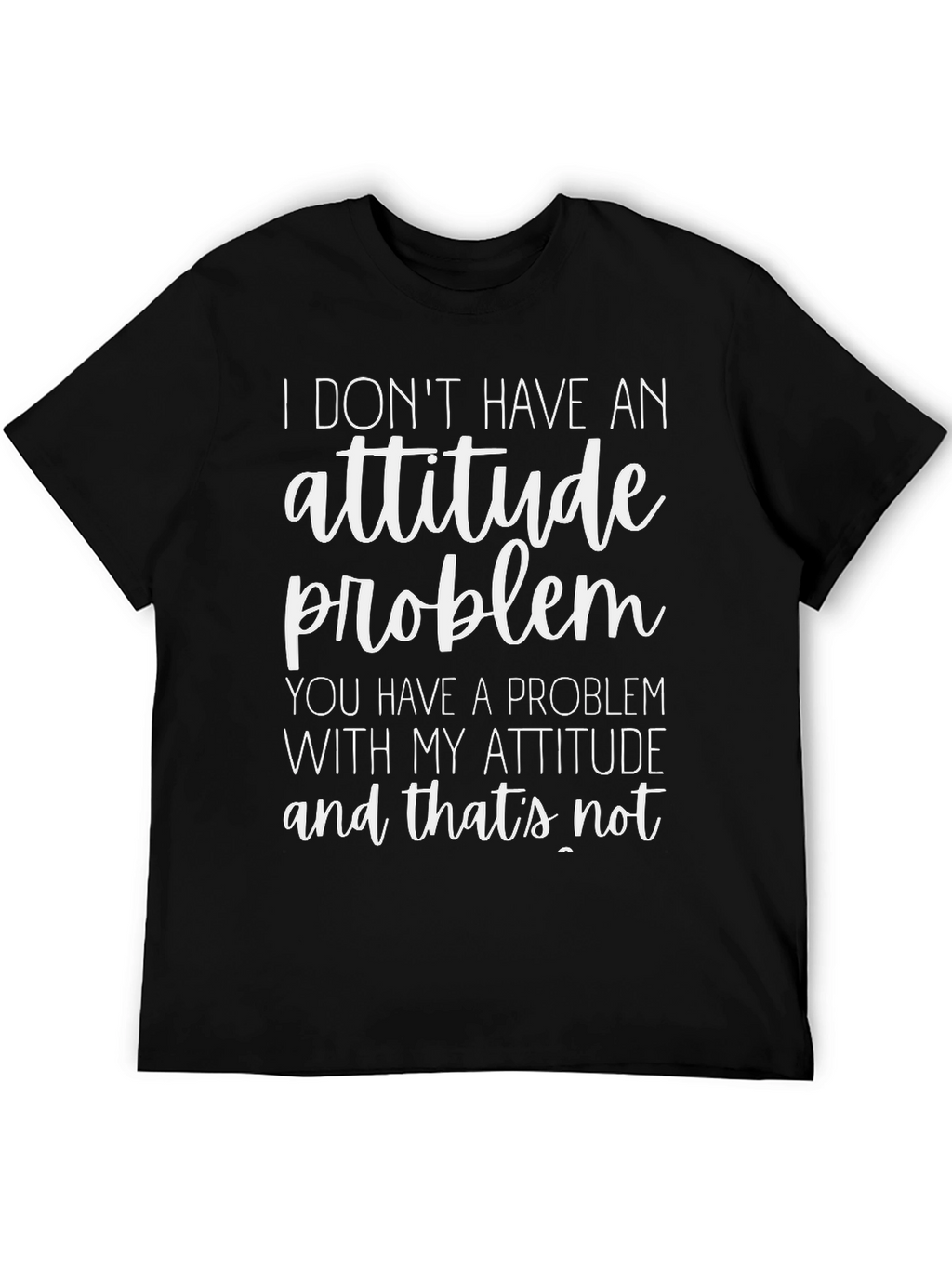 Funny Attitude Problem Graphic T-Shirt