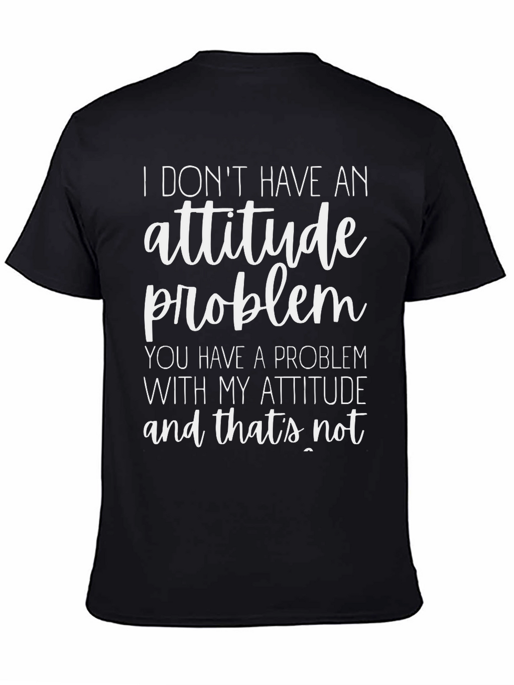 Funny Attitude Problem Graphic T-Shirt