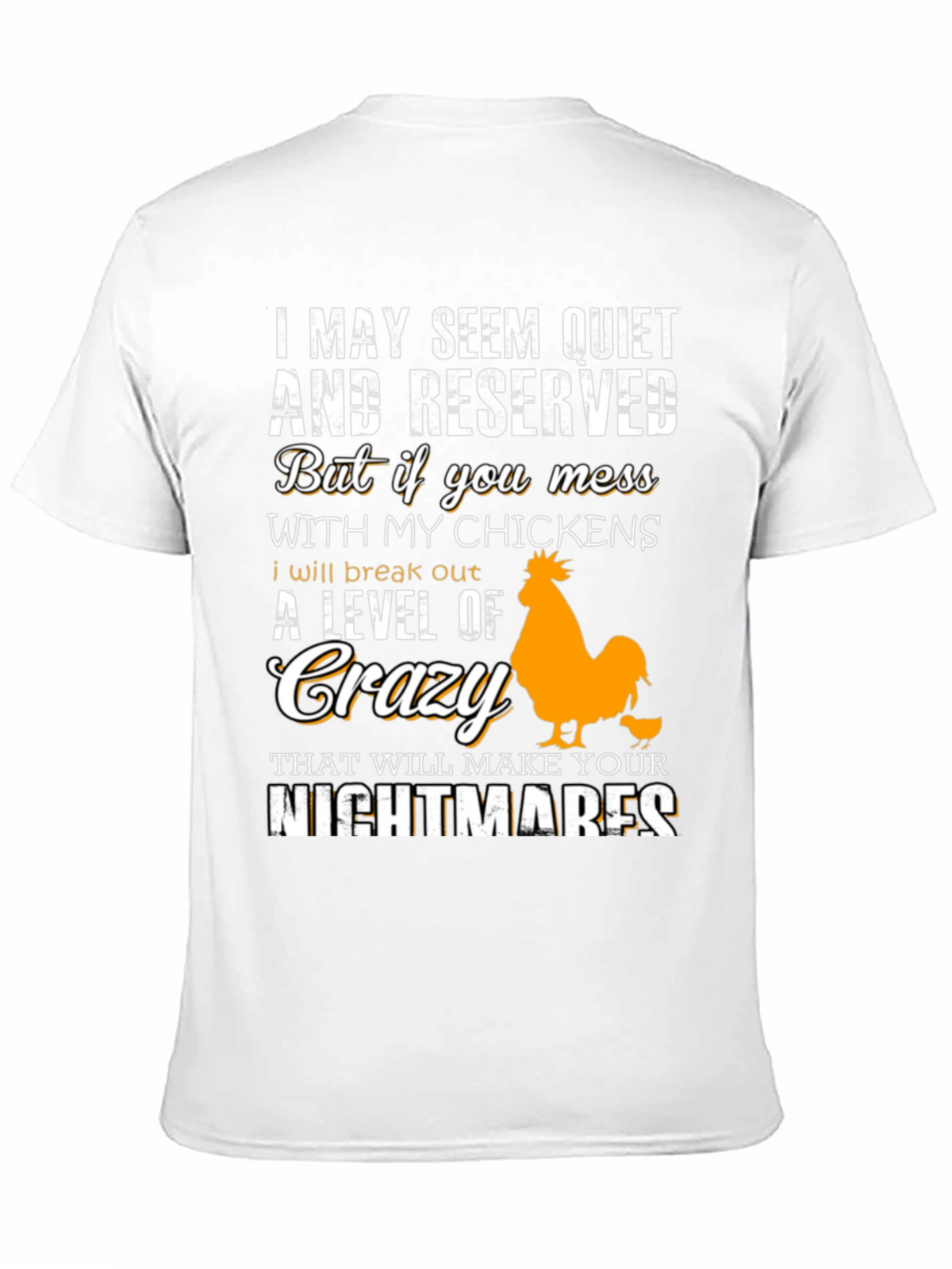 Funny Chicken Lover T-Shirt - I May Seem Quiet
