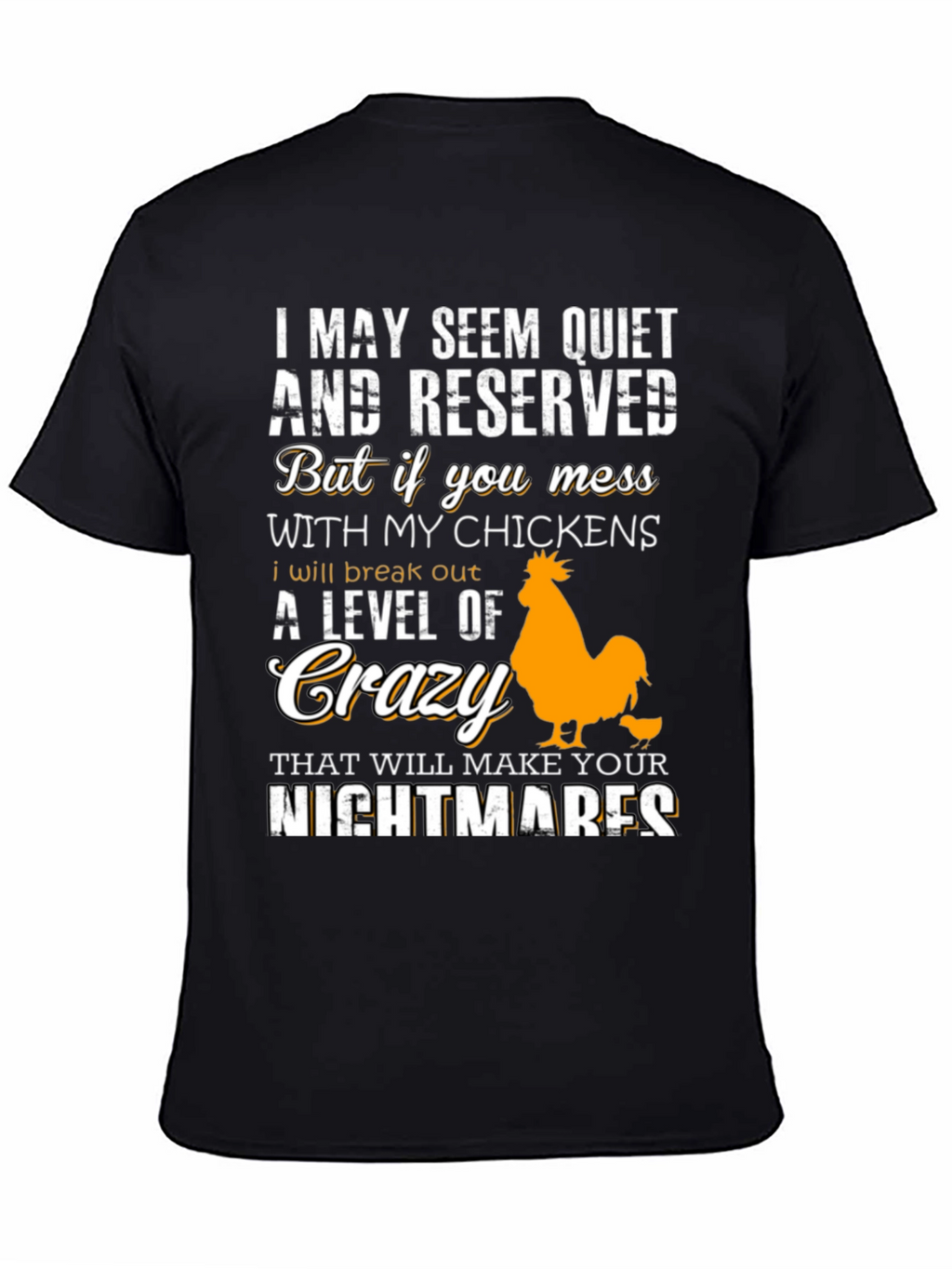 Funny Chicken Lover T-Shirt - I May Seem Quiet