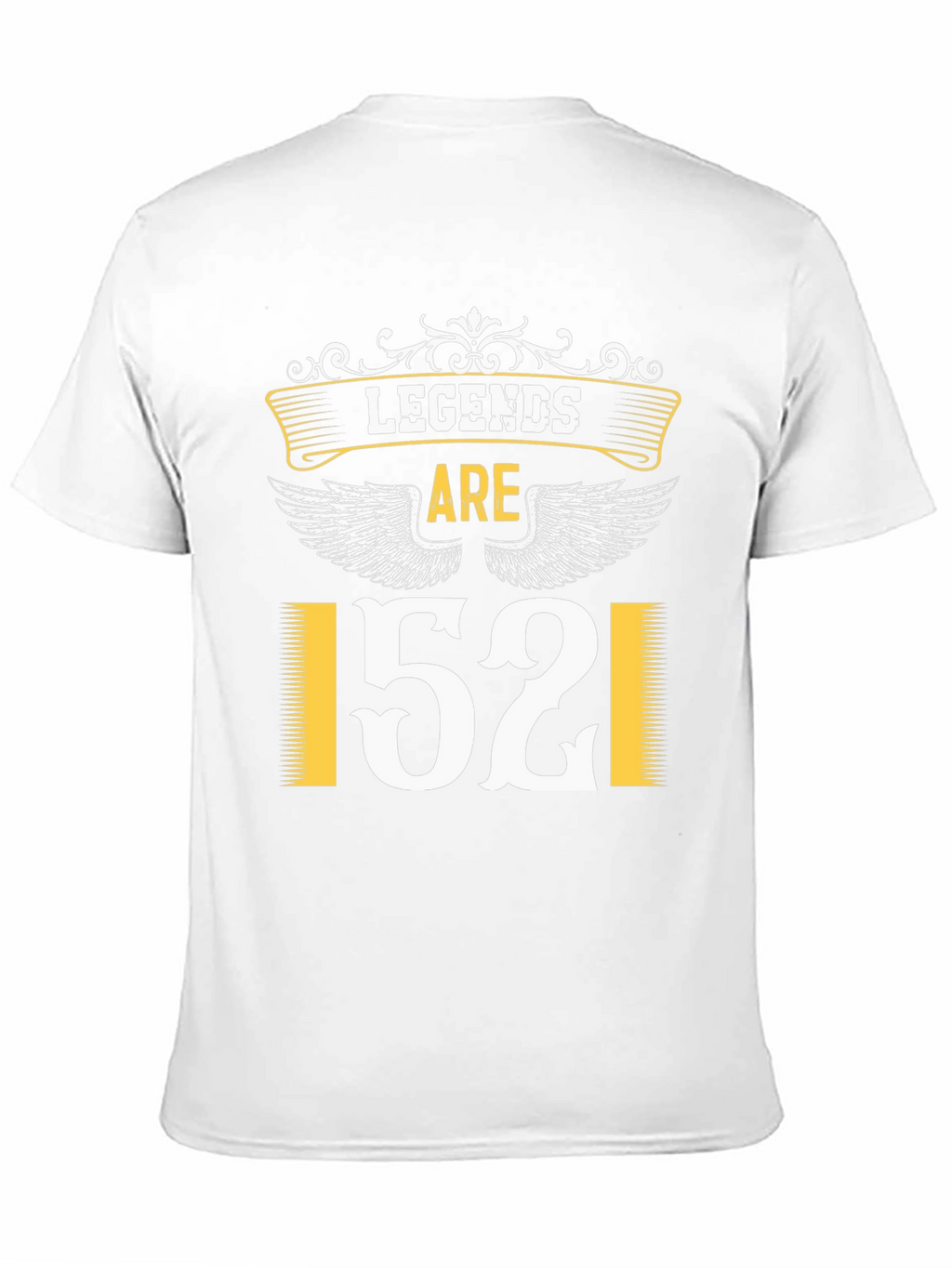 Legends Are 52 T-Shirt - Birthday Gift