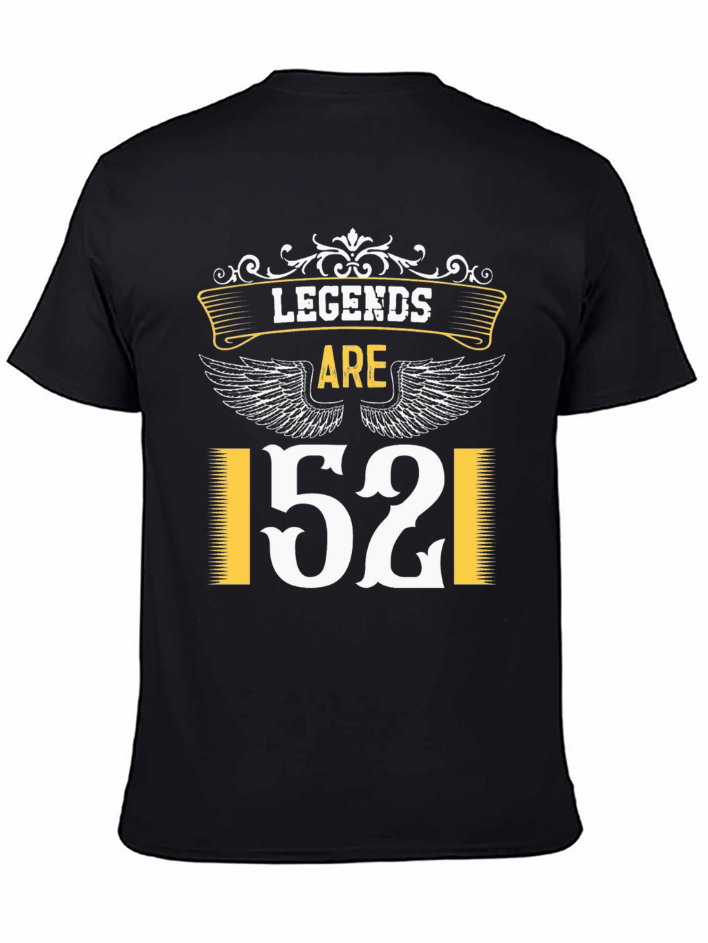 Legends Are 52 T-Shirt - Birthday Gift