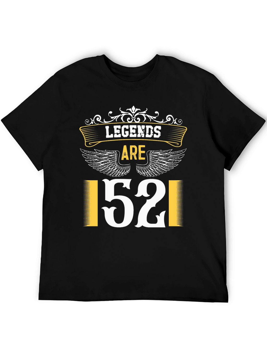 Legends Are 52 T-Shirt - Birthday Gift