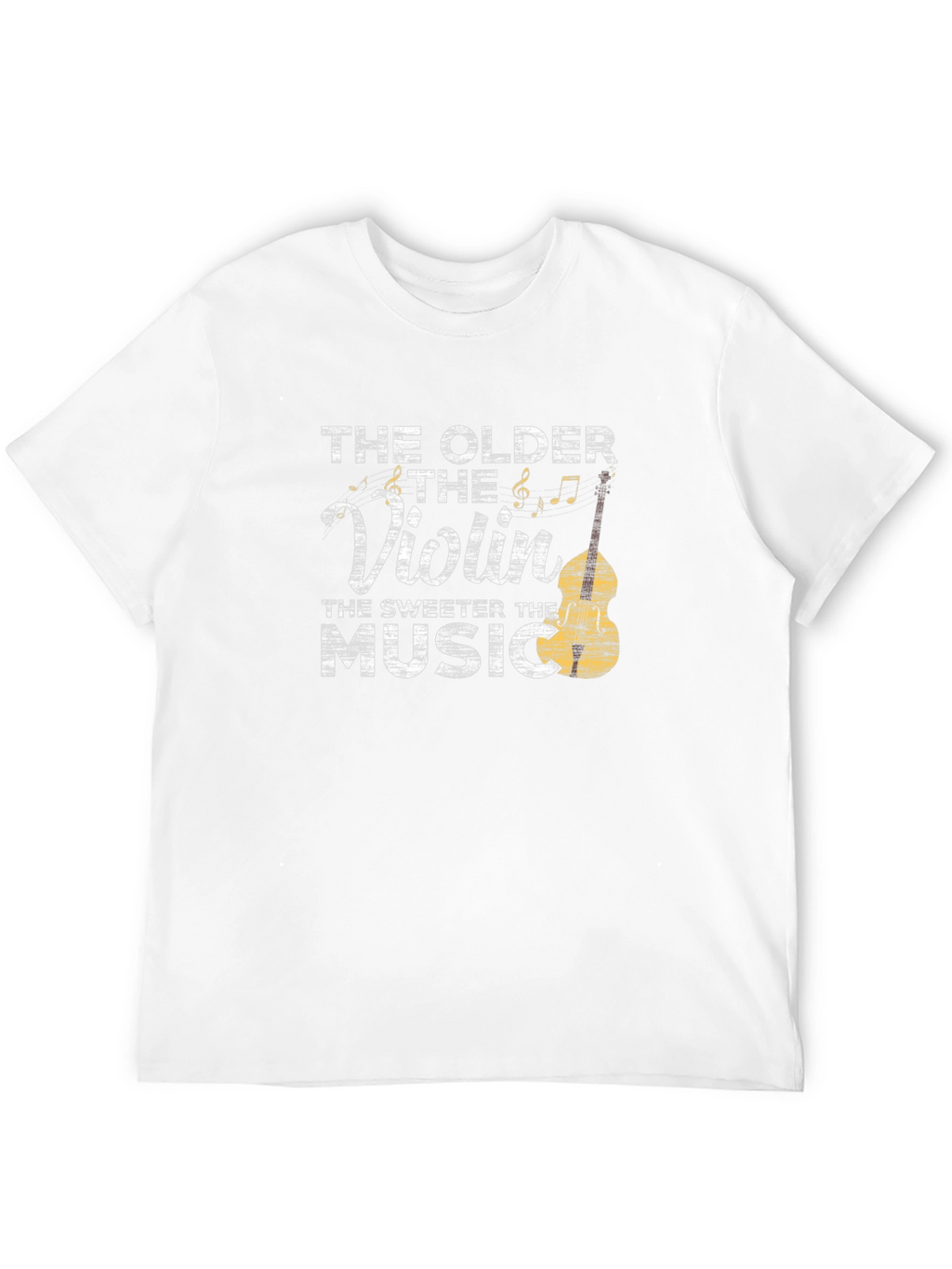 The Older The Violin Sweeter The Music T-Shirt